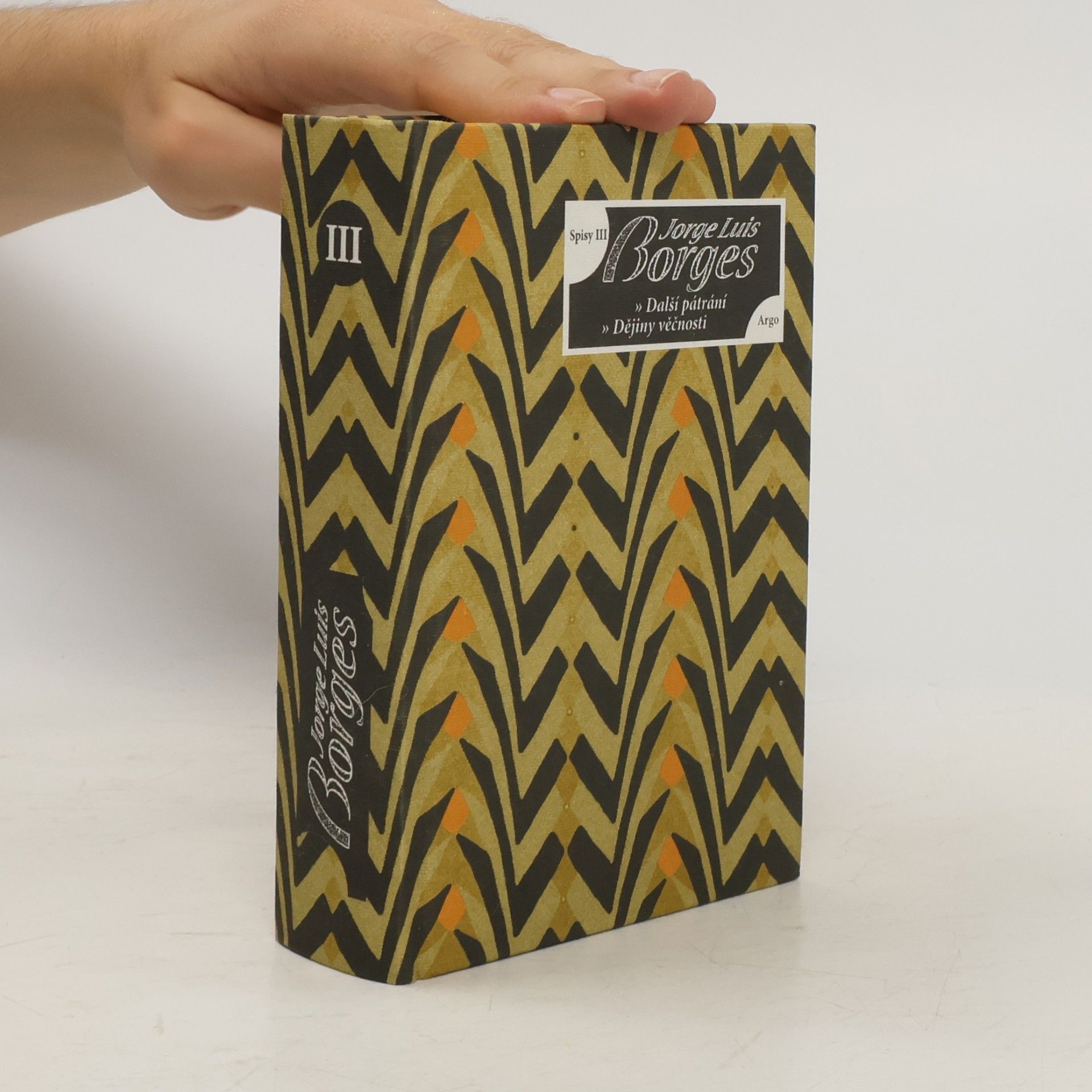 Jorge Luis Borges Další pátrání / Dějiny věčnosti