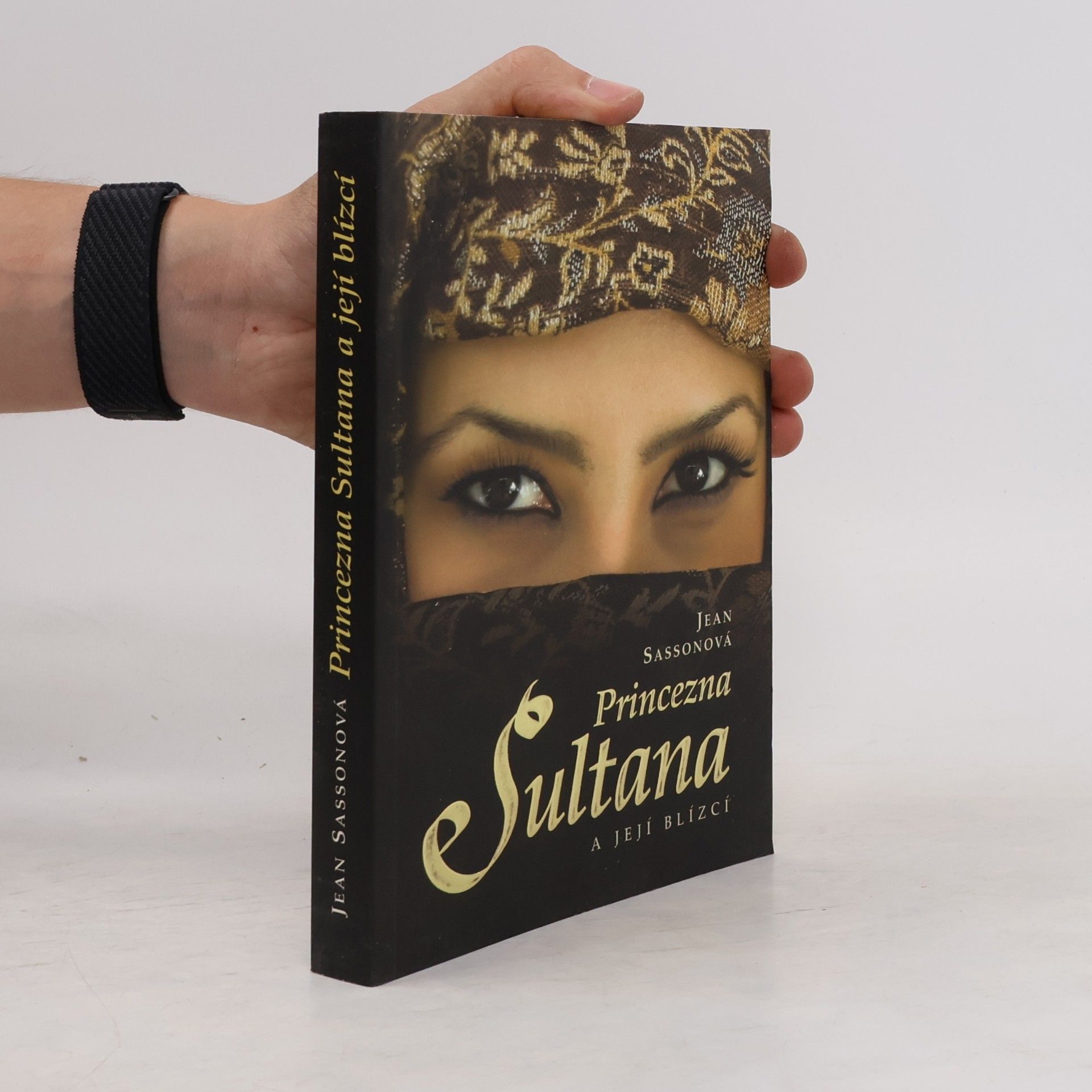 Jean Sasson Princezna Sultana a její blízcí