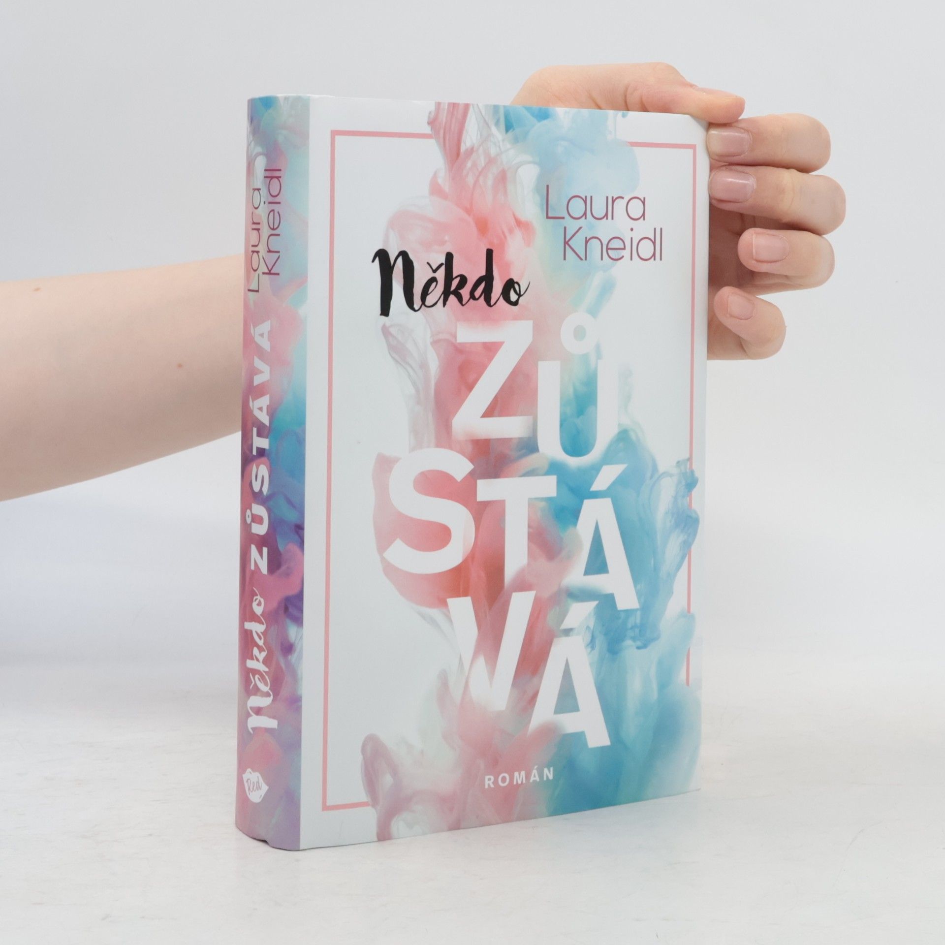 Laura Kneidl Někdo zůstává