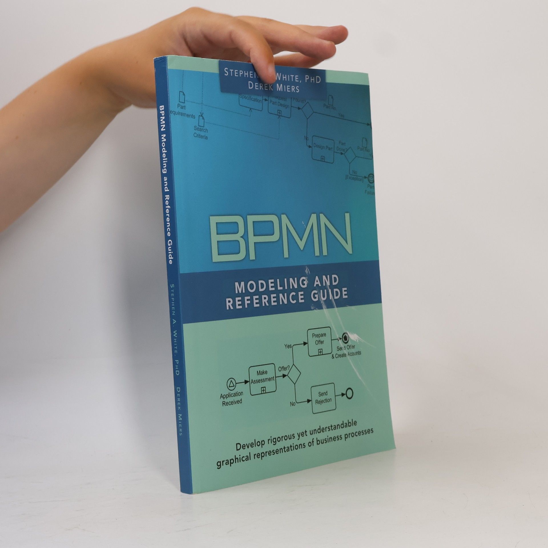 Stephen A. White Ph.D BPMN Modeling and Reference Guide