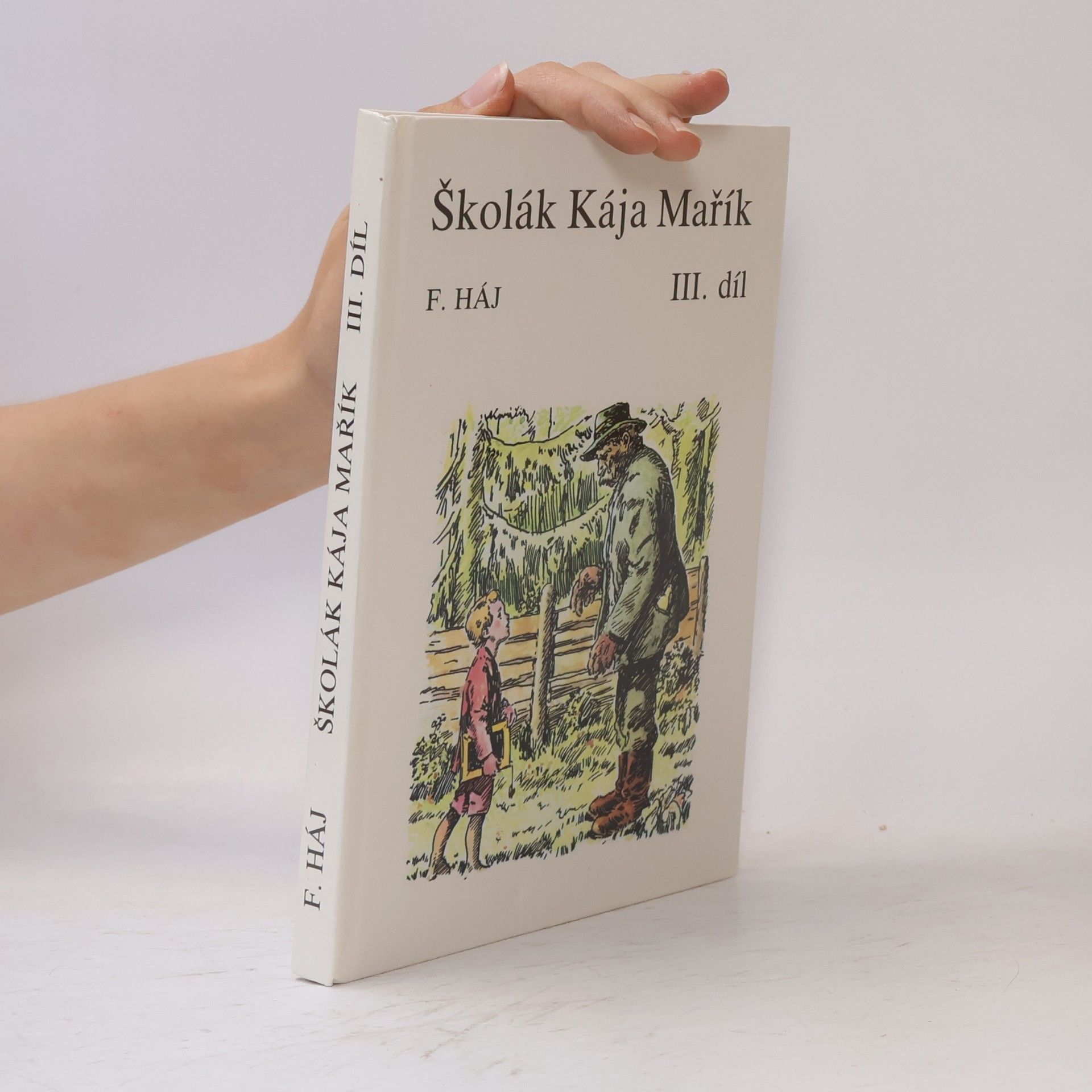 Felix Háj Školák Kája Mařík III.