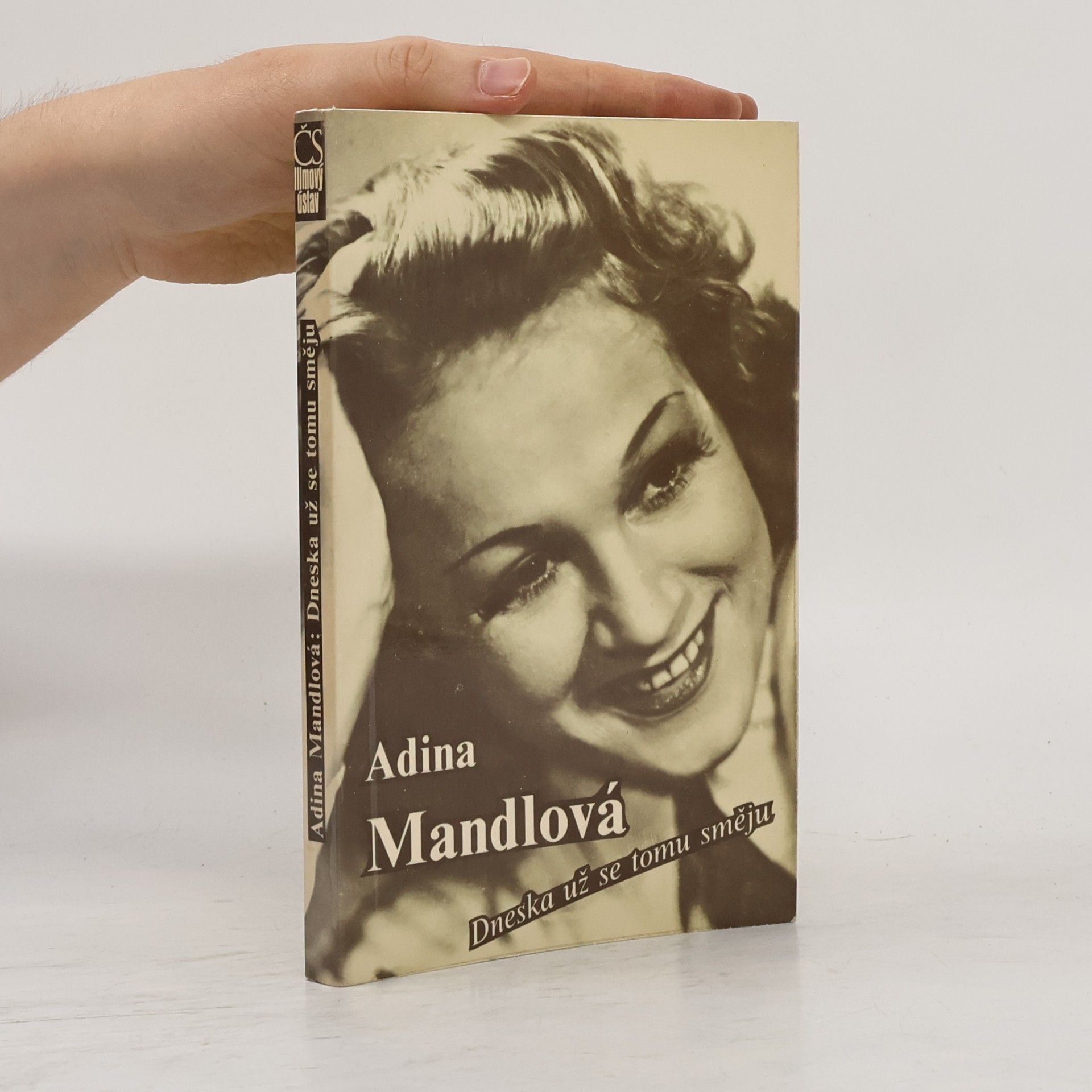 Adina Mandlová Adina Mandlová. Dneska už se tomu směju