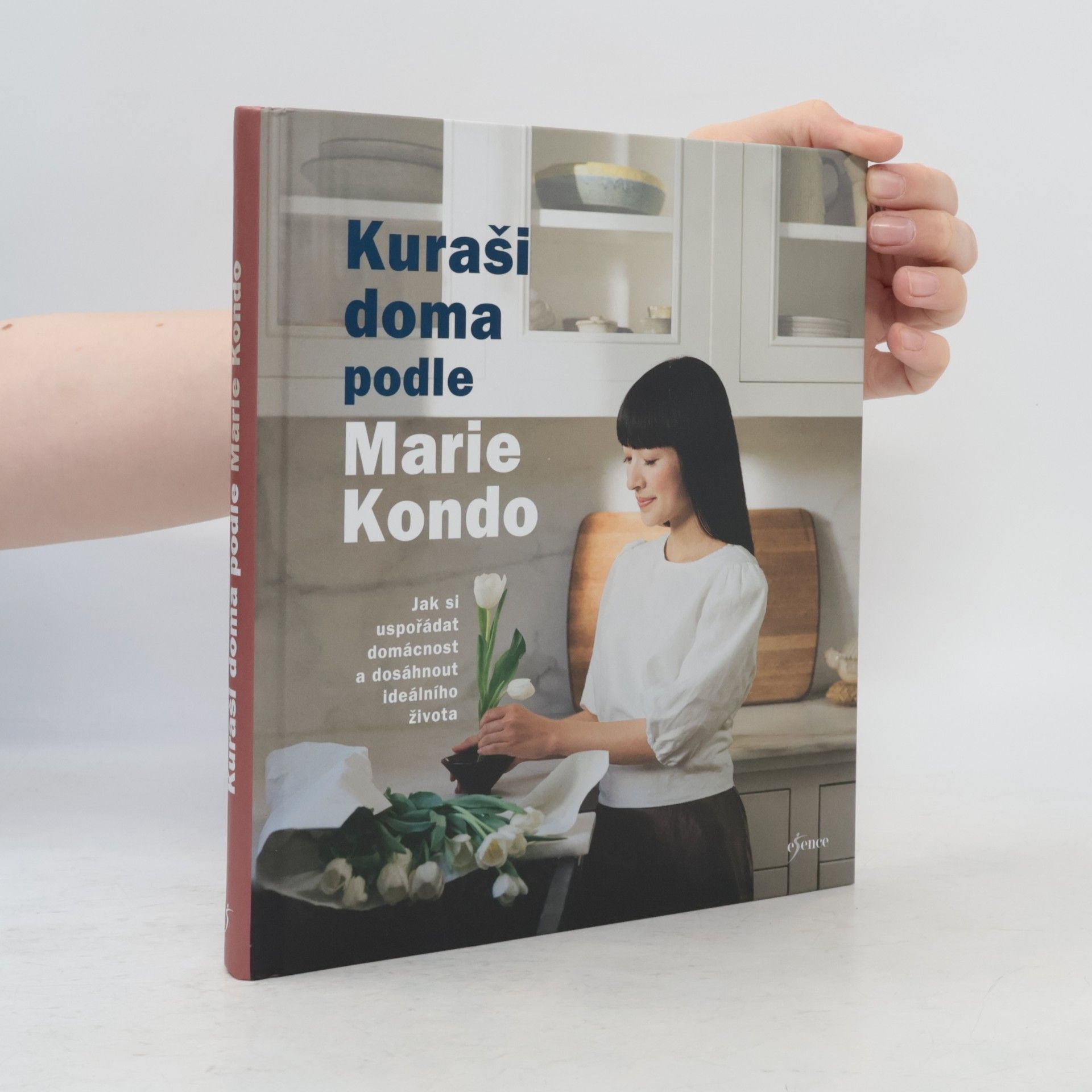 Marie Kondō Kuraši doma podle Marie Kondo : jak si uspořádat domácnost a dosáhnout ideálního života