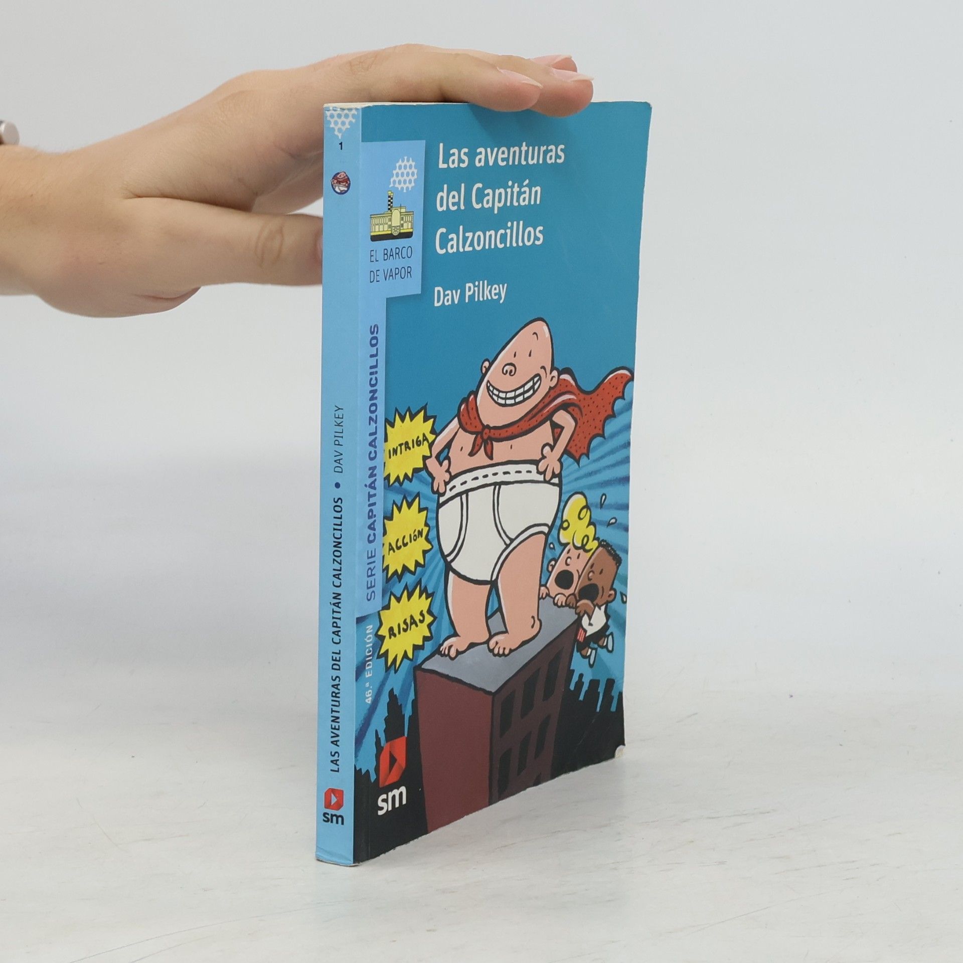 Dav Pilkey Las aventuras del Capitán Calzoncillos