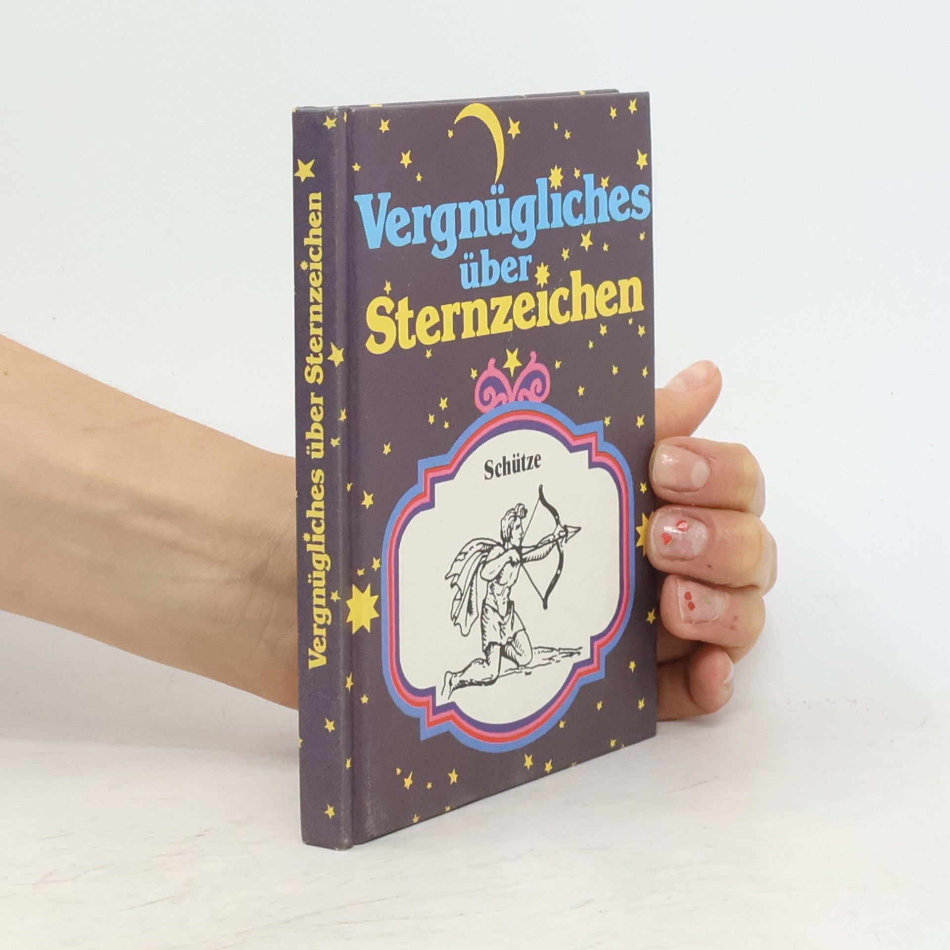Autorenkollektiv Vergnügliches über Sternzeichen. Schütze