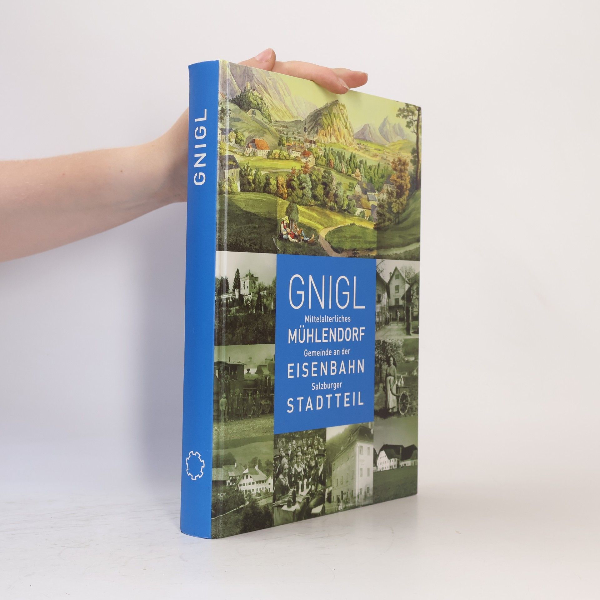 Herbert Weigl Schriftenreihe des Archivs der Stadt Salzburg: Gnigl