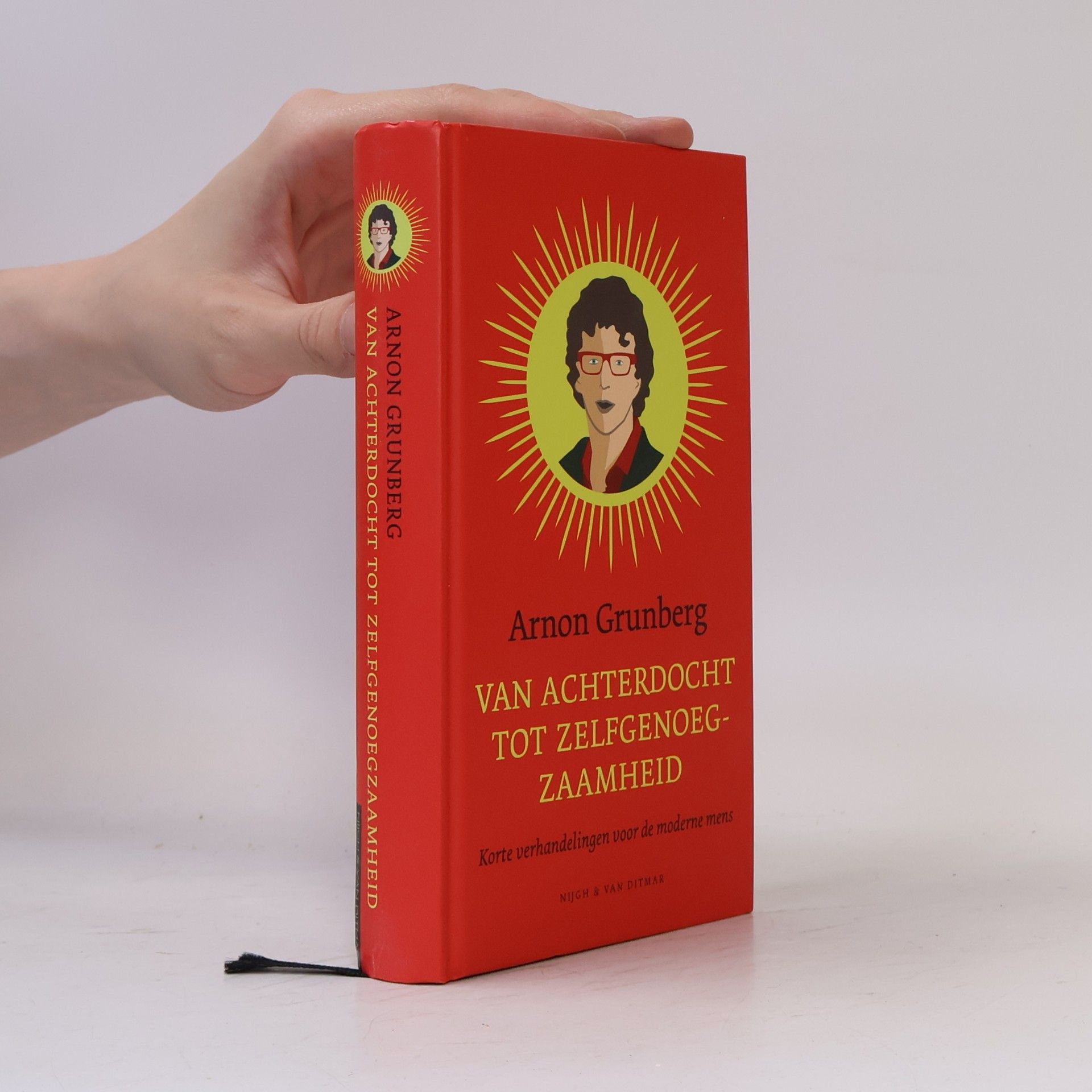 Arnon Grunberg Van achterdocht tot zelfgenoegzaamheid