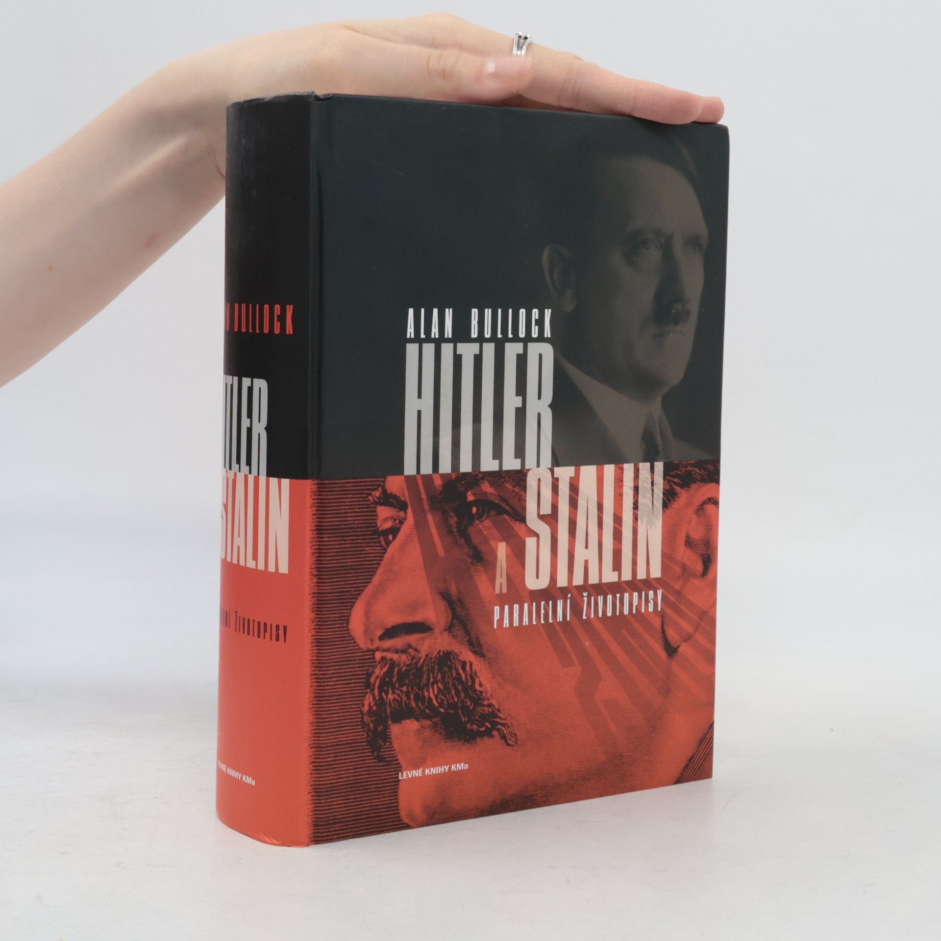 Alan Bullock Hitler a Stalin. Paralelní životopisy