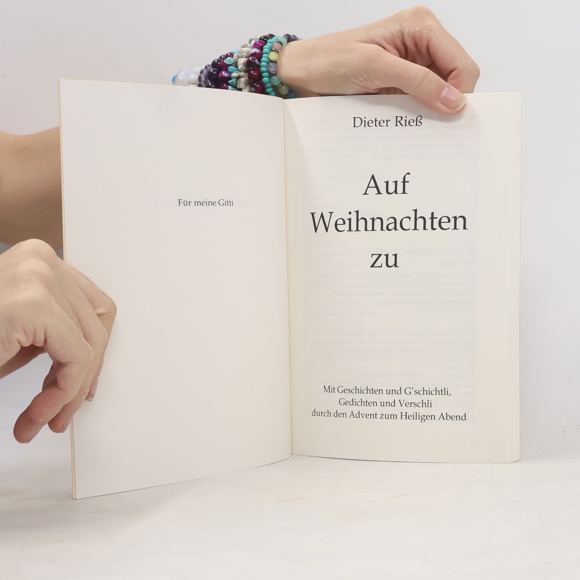 Dieter Rieß Auf Weihnachten zu: Mit Geschichten und G'schichtli, Gedichten und Verschli durch den Advent zum Heiligen Abend