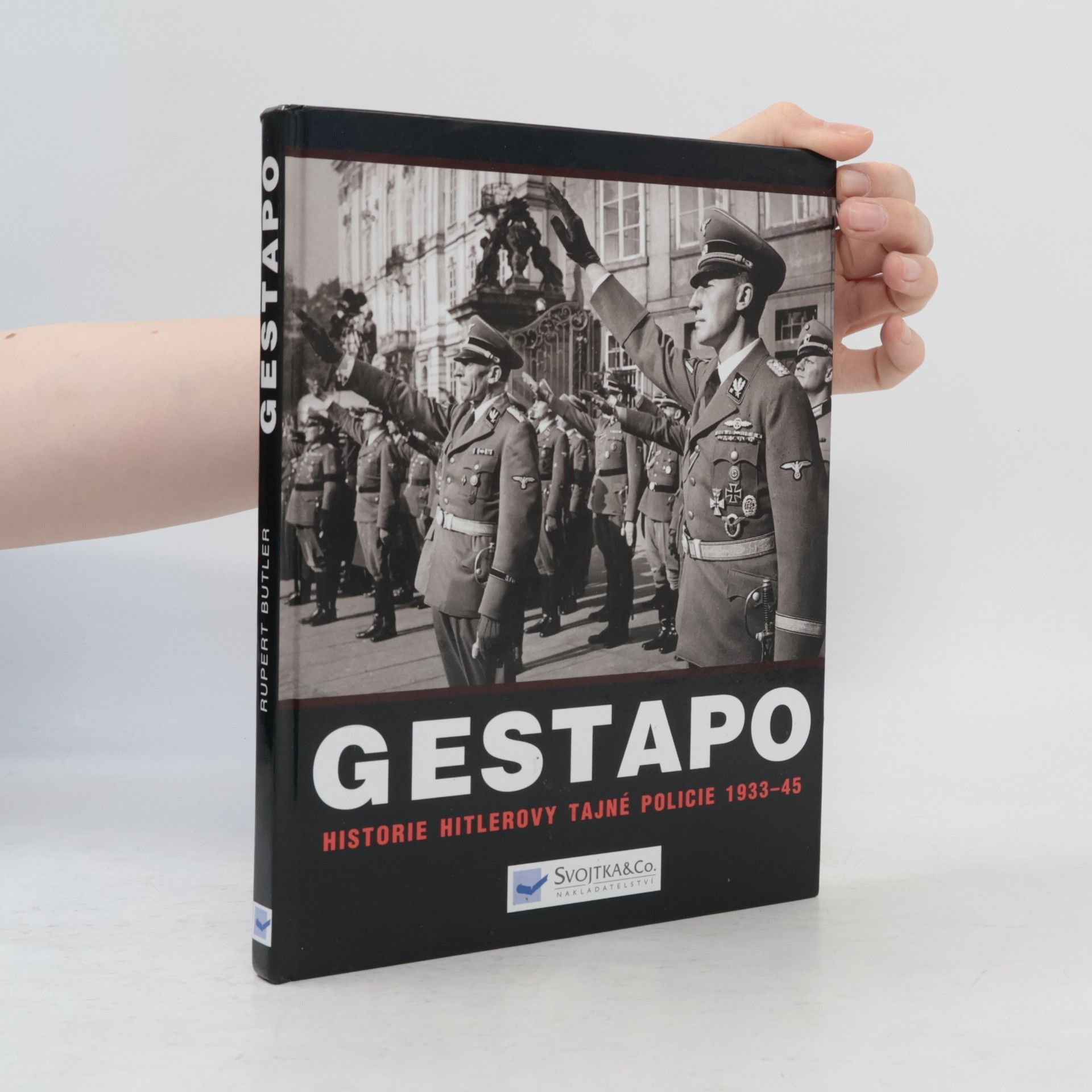 Rupert Butler Gestapo. Dějiny Hitlerovy tajné policie 1933-45