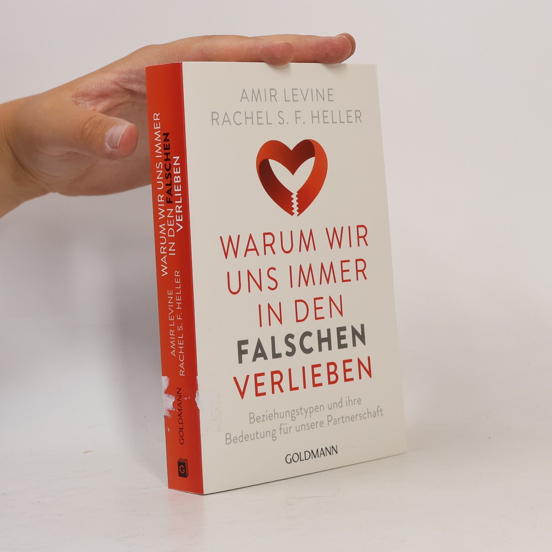 Amir Levine Warum wir uns immer in den Falschen verlieben