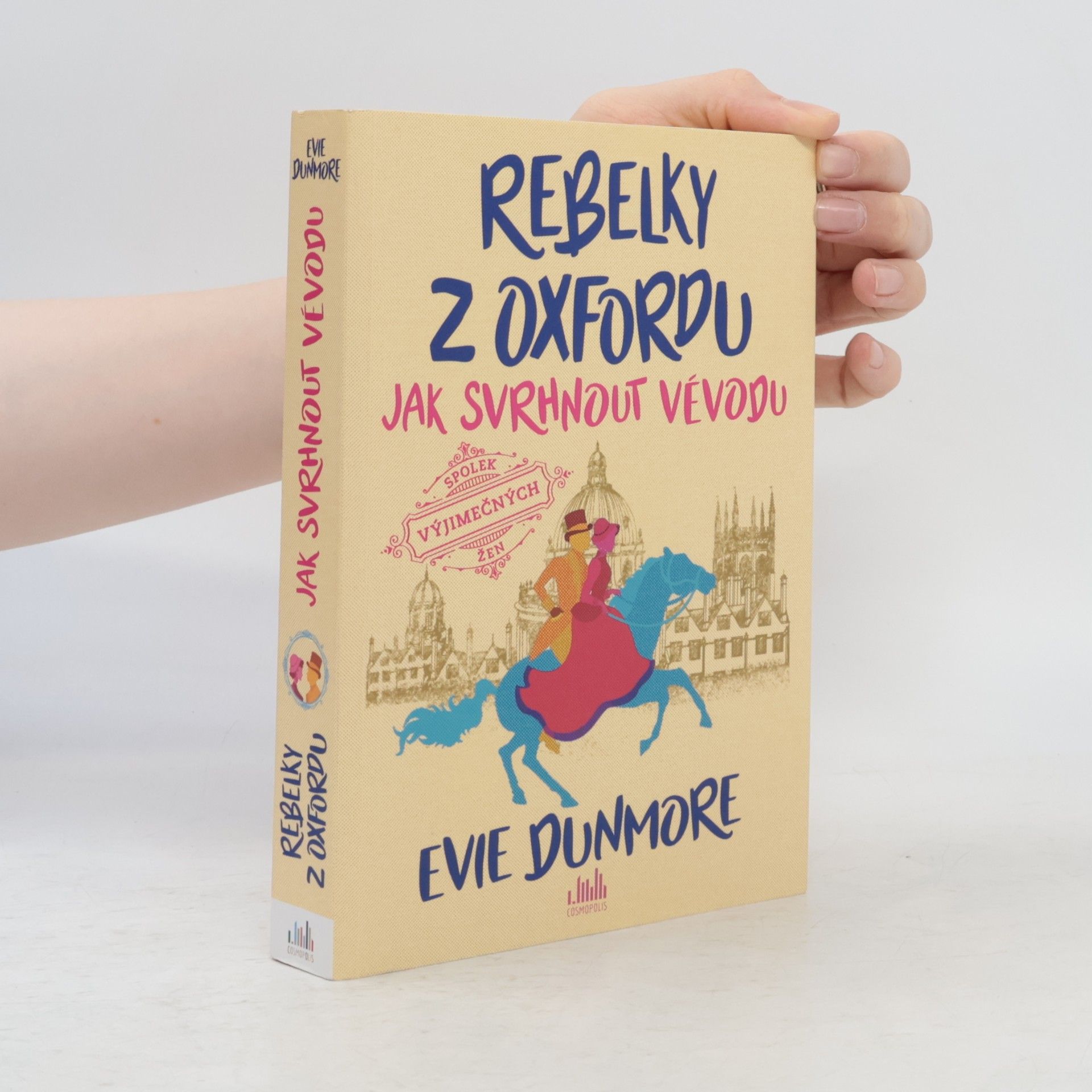Evie Dunmore Rebelky z Oxfordu. Jak svrhnout vévodu