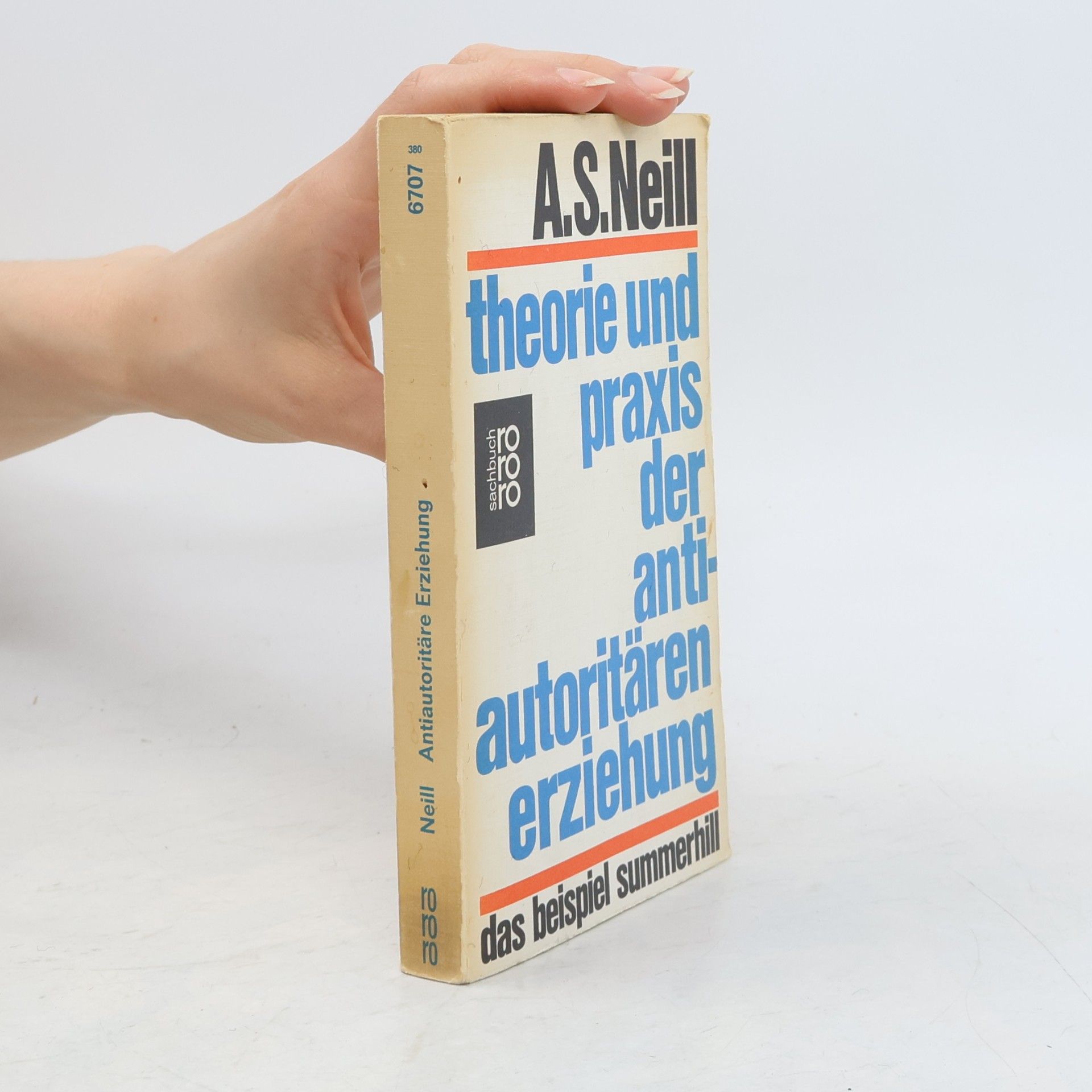 A. S. Neill Theorie und Praxis der antiautoritären Erziehung