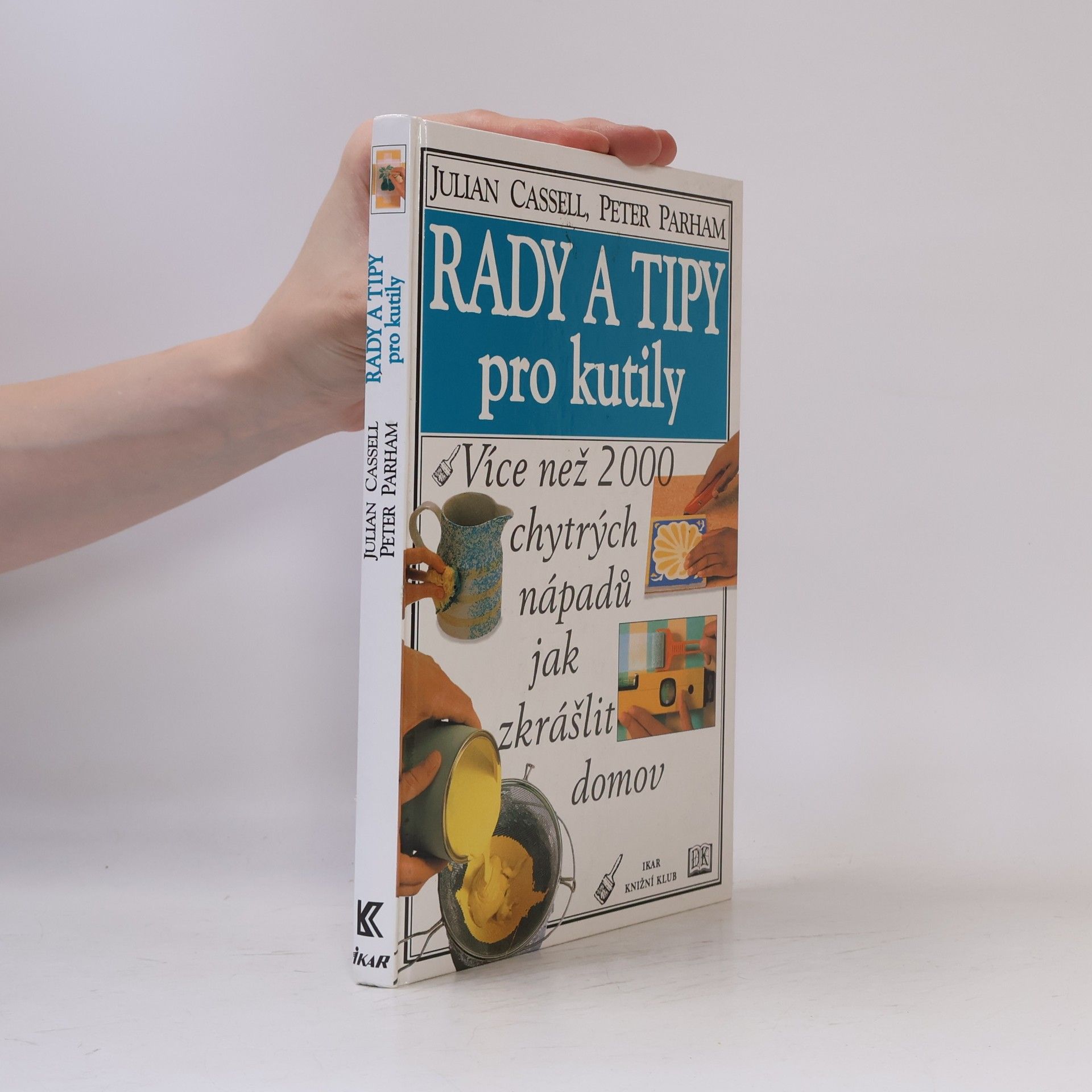 Julian Cassel Rady a tipy pro kutily
