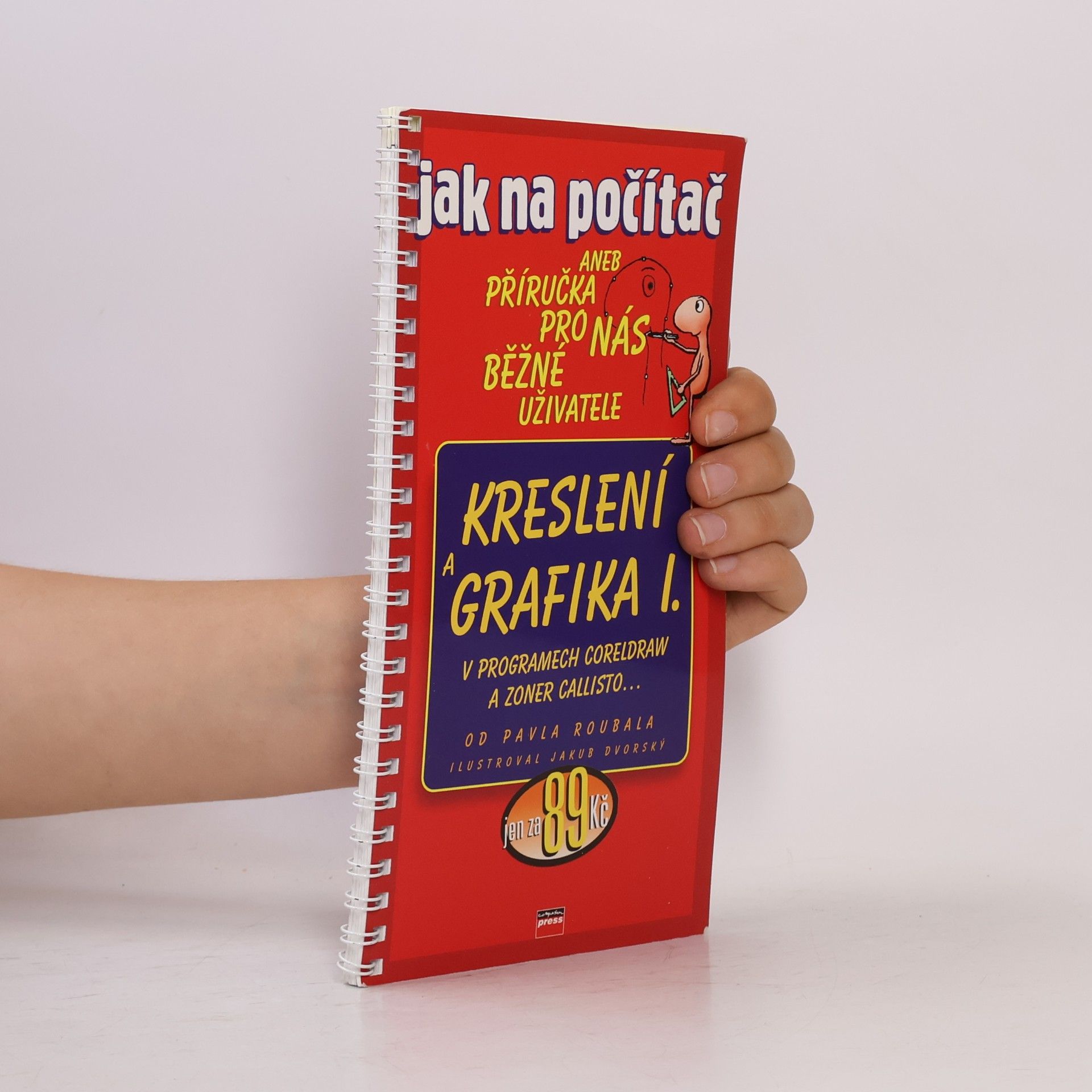 Pavel Roubal Kreslení a grafika I. V programech CorelDraw, Zoner Callisto...