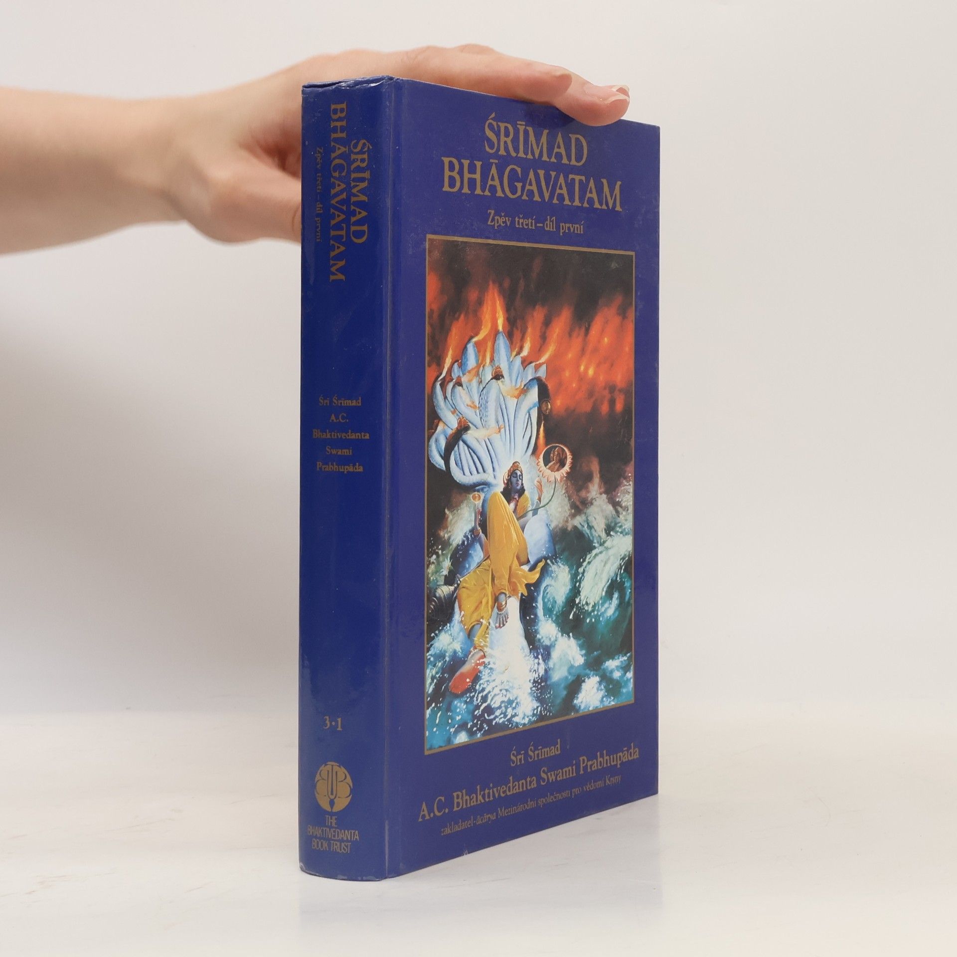 A.C. Bhaktivedanta Swami Prabhupada Śrímad Bhágavatam. Zpěv třetí, díl první