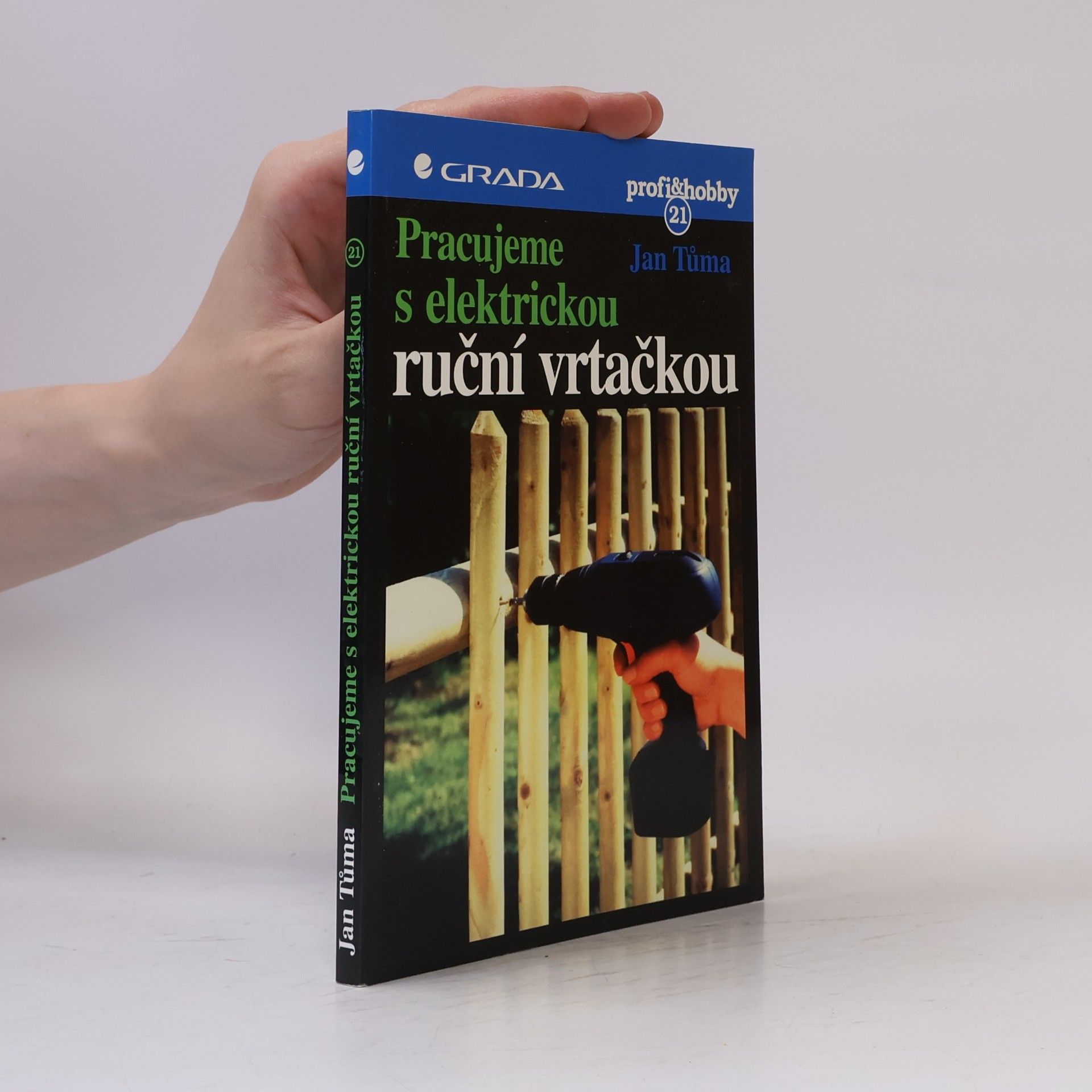 Pracujeme s elektrickou ruční vrtačkou