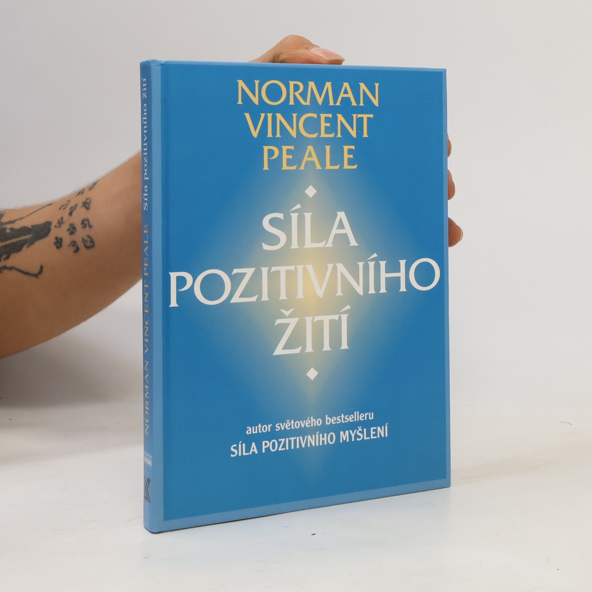 Norman Vincent Peale Síla pozitivního žití