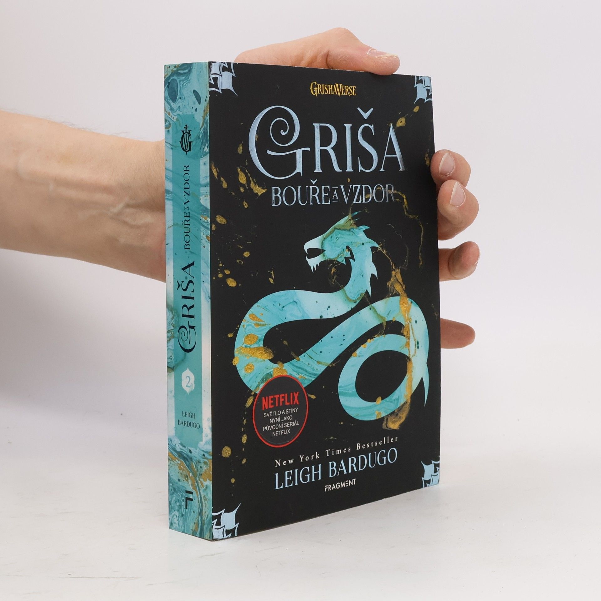 Leigh Bardugo Griša. Bouře a vzdor