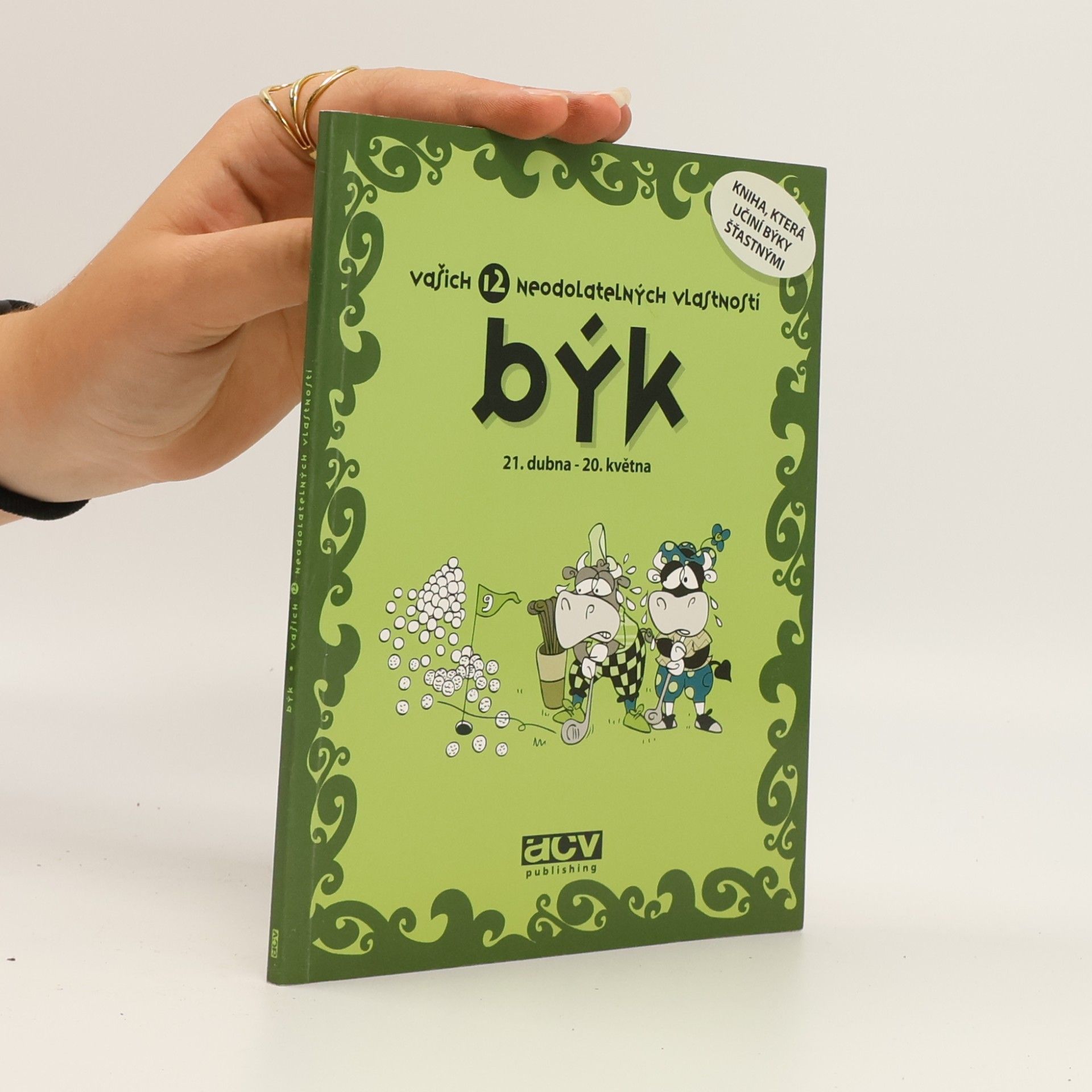 Olga Čtvrtníčková Býk. Vašich 12 neodolatelných vlastností