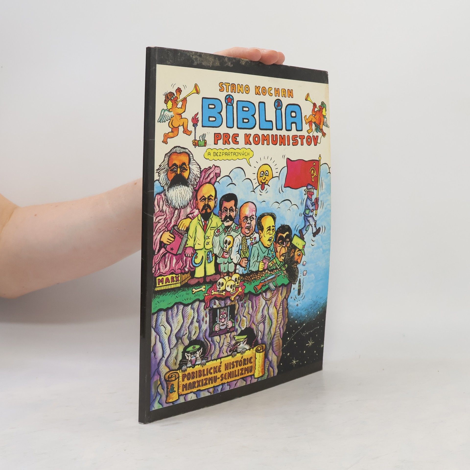 Stano Kochan Biblia pre komunistov a Pobiblické histórie marxizmu-senilizmu