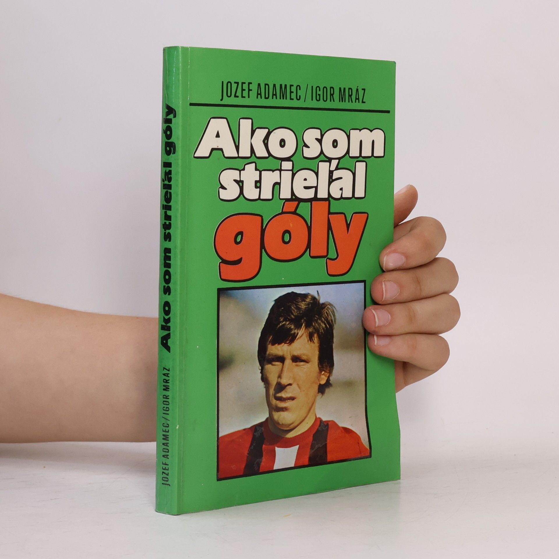 Igor Mráz Ako som strieľal góly