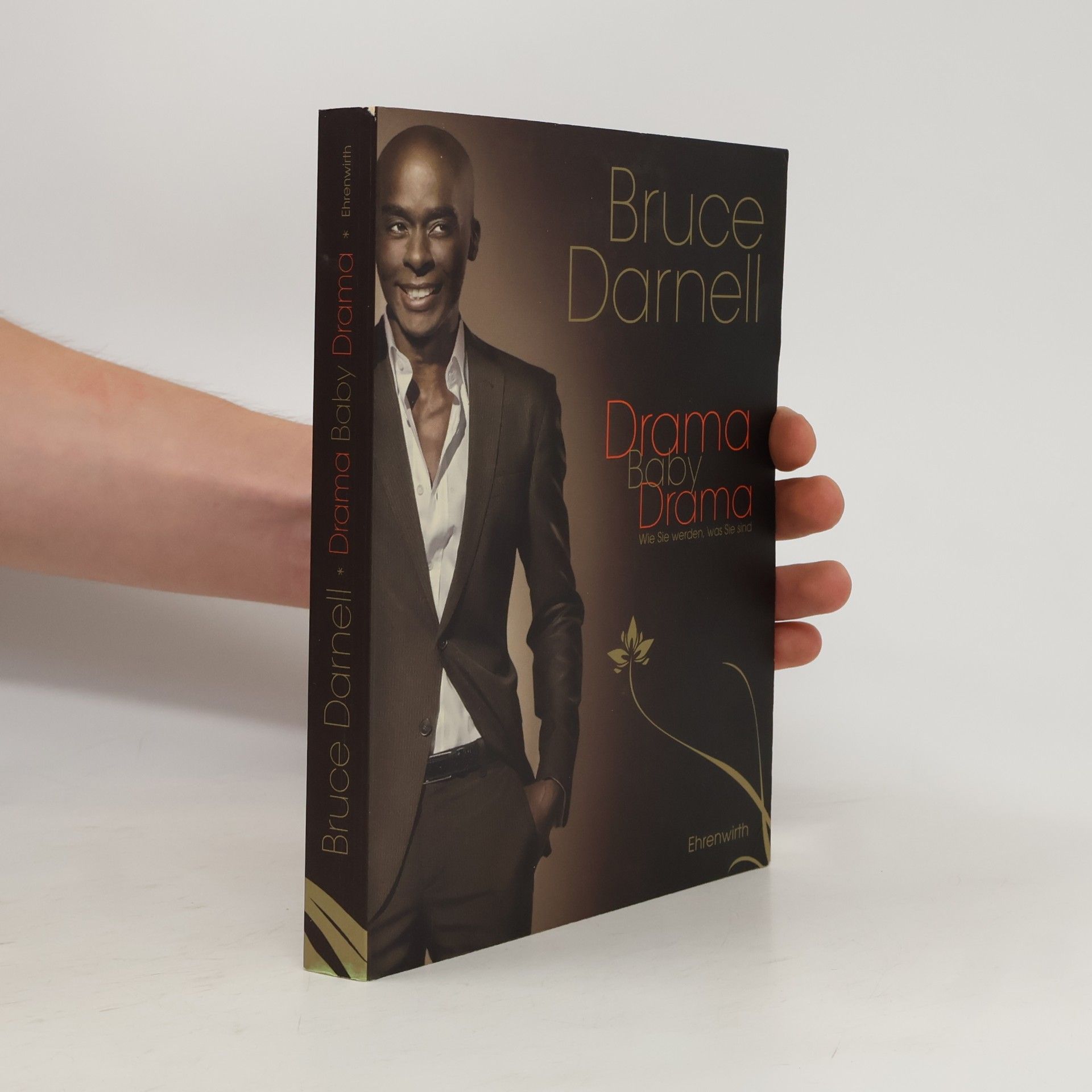 Bruce Darnell Drama, Baby, Drama. Wie Sie werden, was Sie sind Ehrenwirth Sachbuch