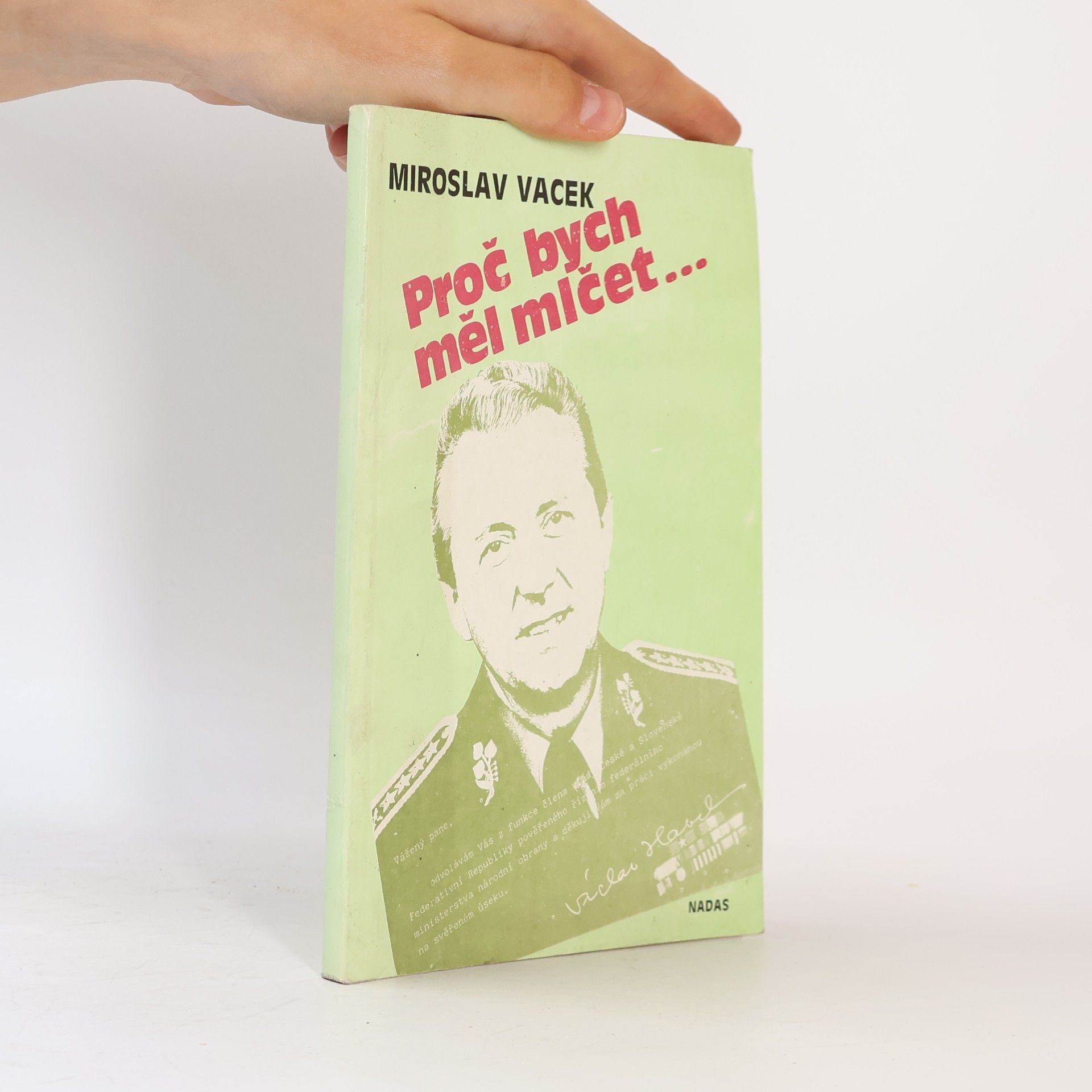 Miroslav Vacek Proč bych měl mlčet...