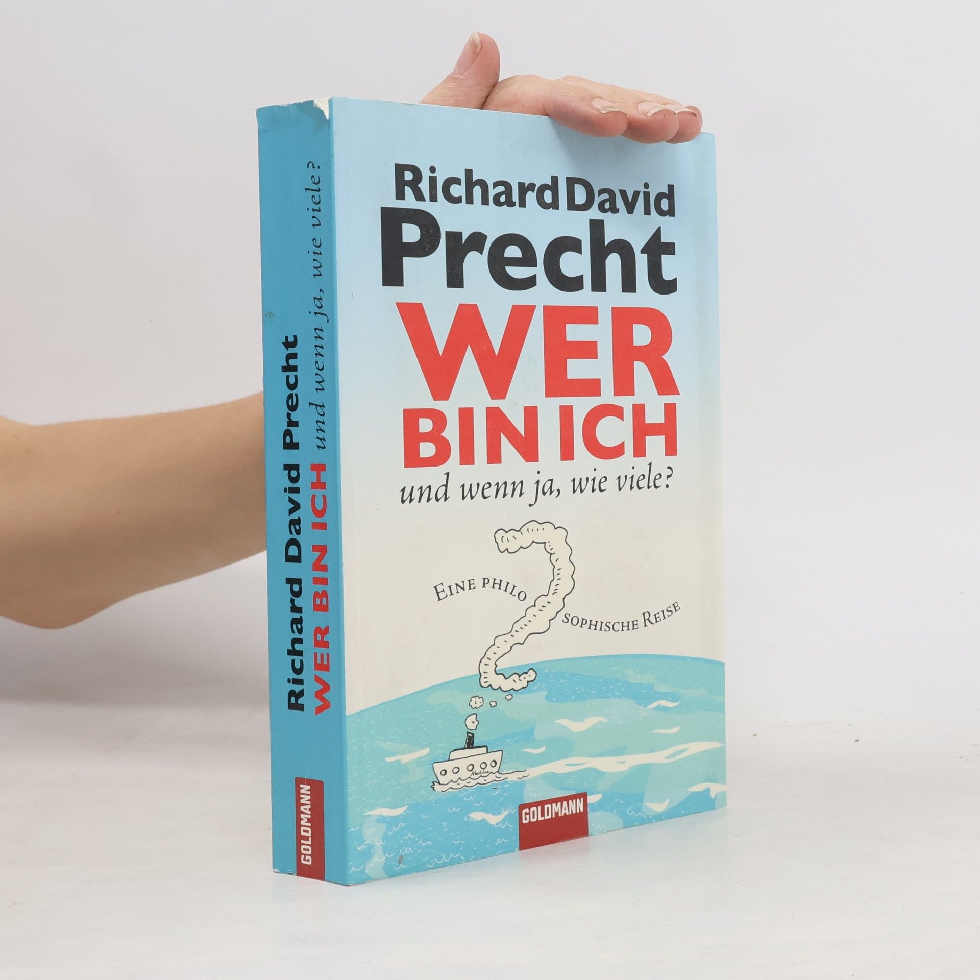 Richard David Precht Wer bin ich - und wenn ja, wie viele?