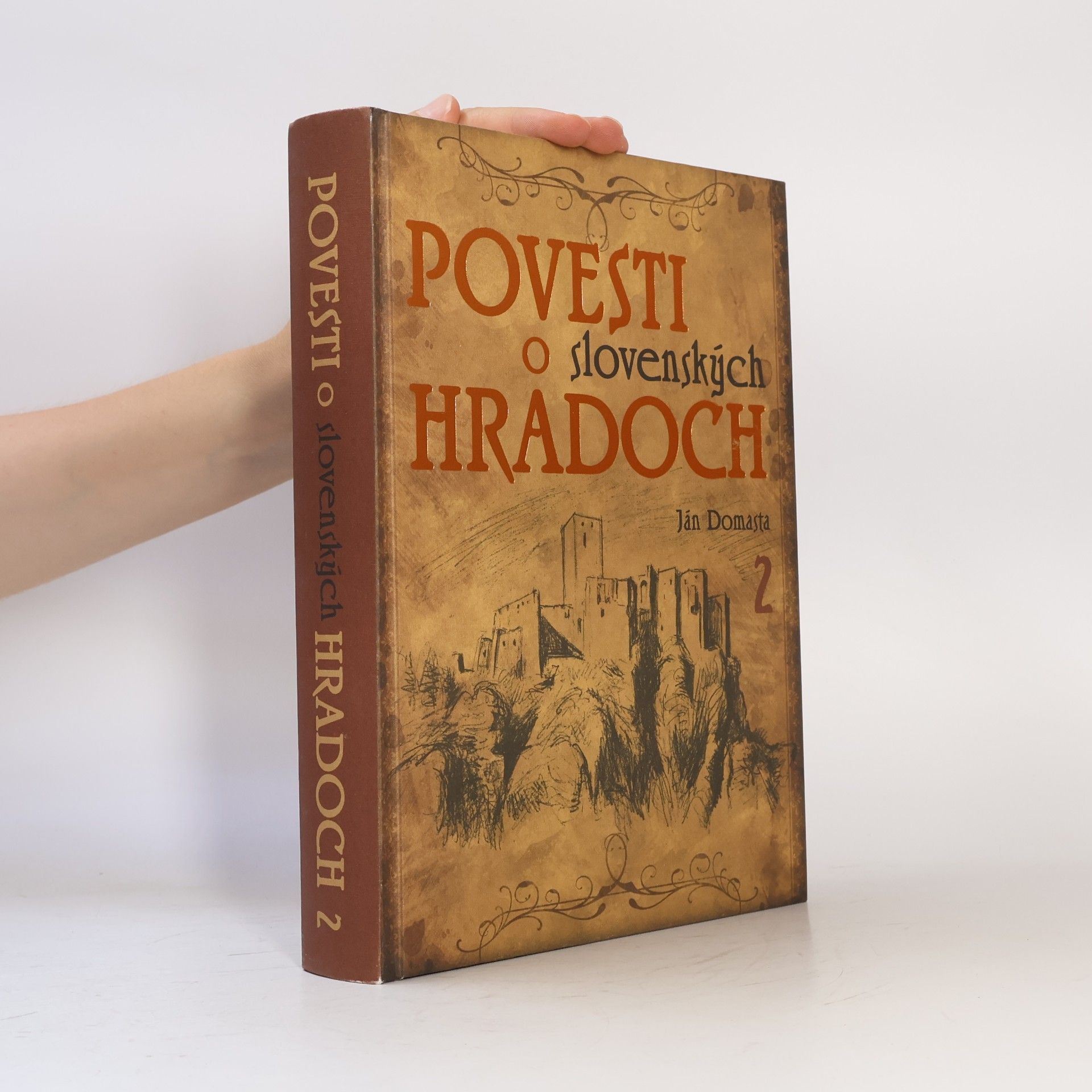 Ján Domasta Povesti o slovenských hradoch 2