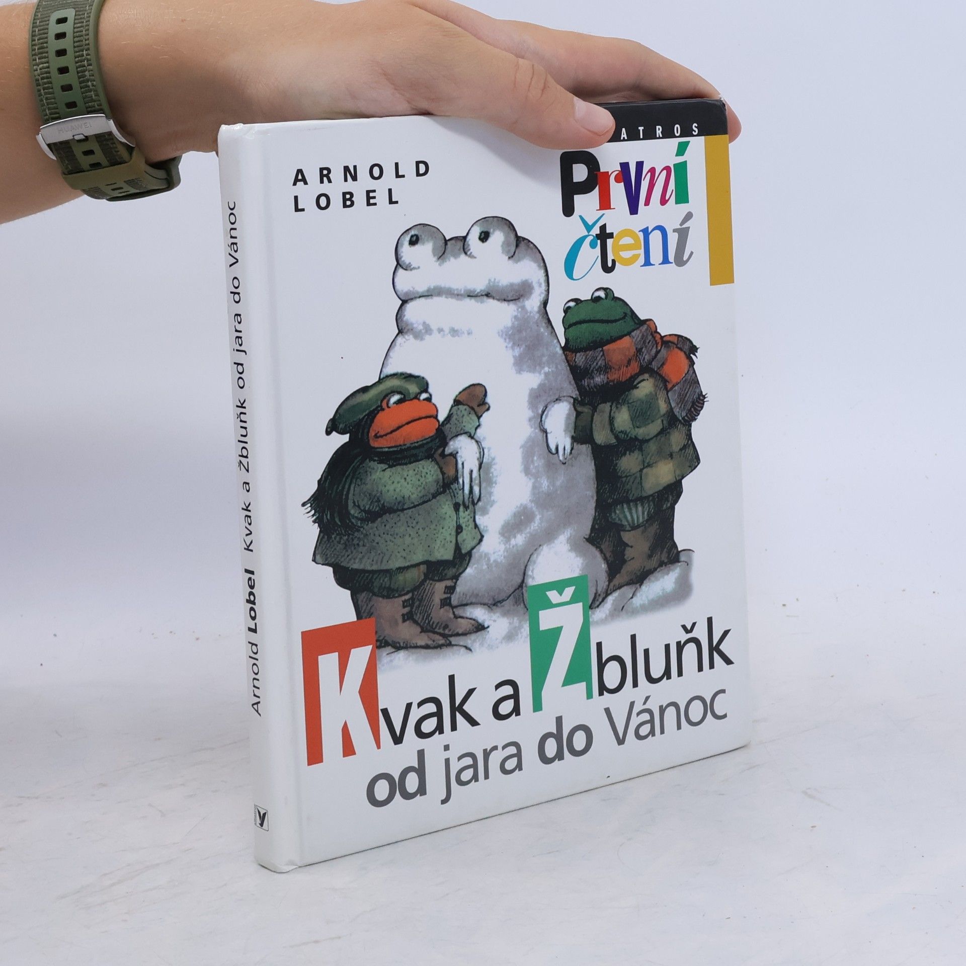 Arnold Lobel Kvak a Žbluňk od jara do Vánoc