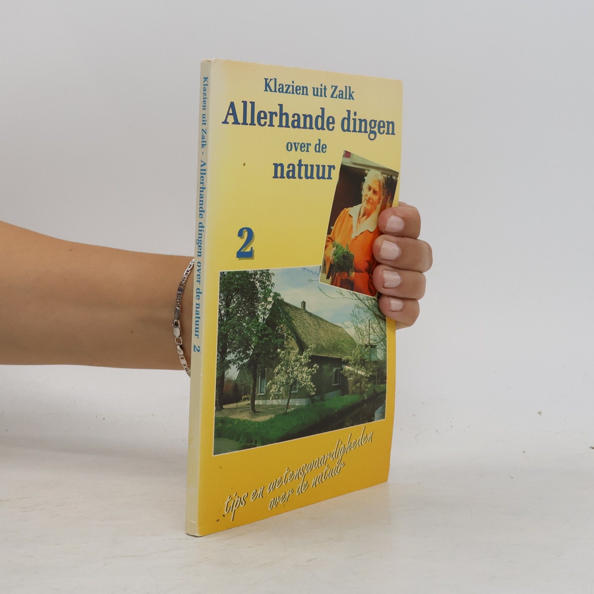 Autorenkollektiv Klazien uit Zalk Allerhande dingen over de natuur 2