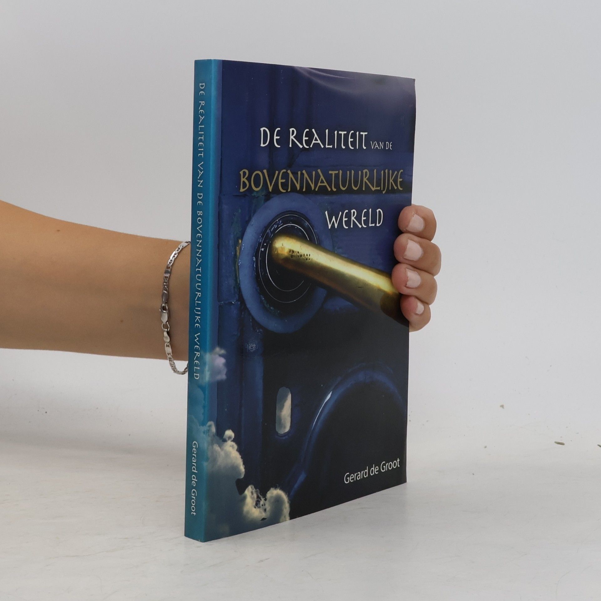 Gerard-René de Groot De realiteit van de bovennatuurlijke wereld