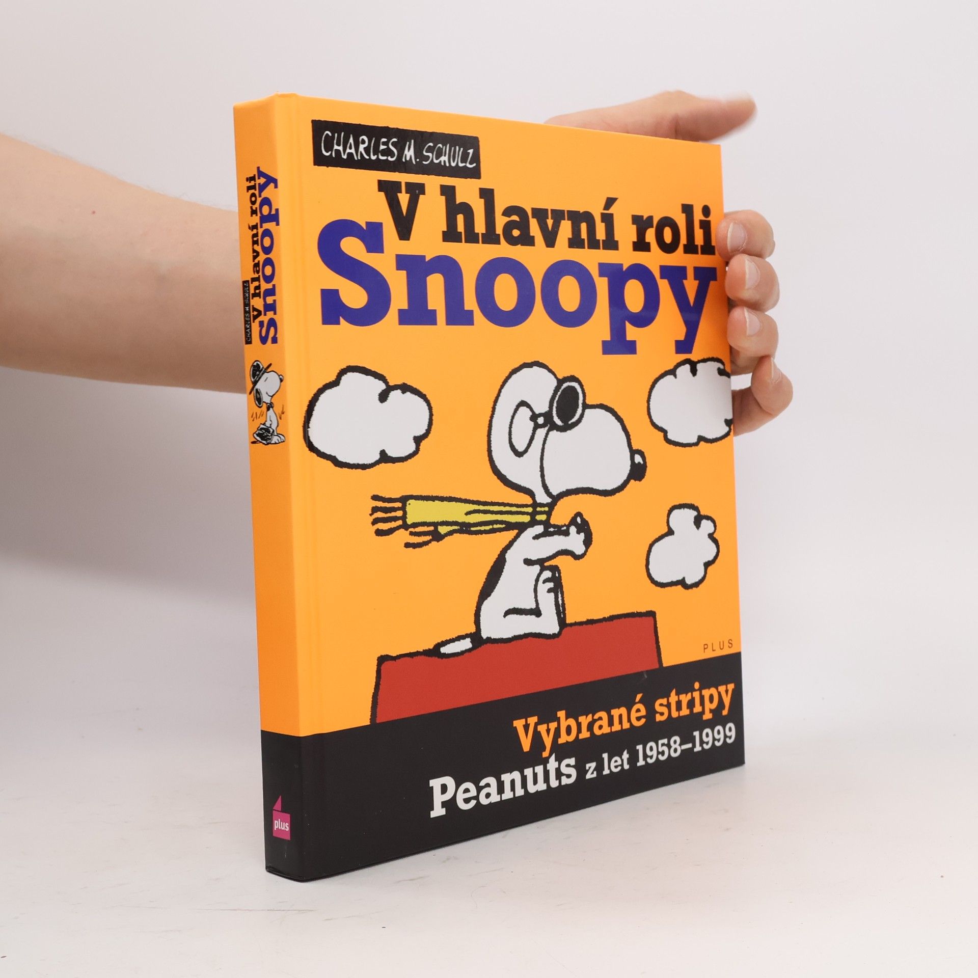 Charles M. Schulz V hlavní roli Snoopy. Vybrané stripy Peanuts. Z let 1958-1999