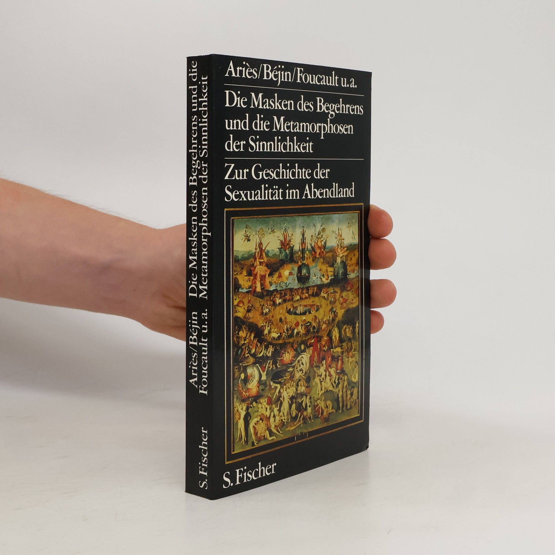 Philippe Ariès Die Masken des Begehrens und die Metamorphosen der Sinnlichkeit