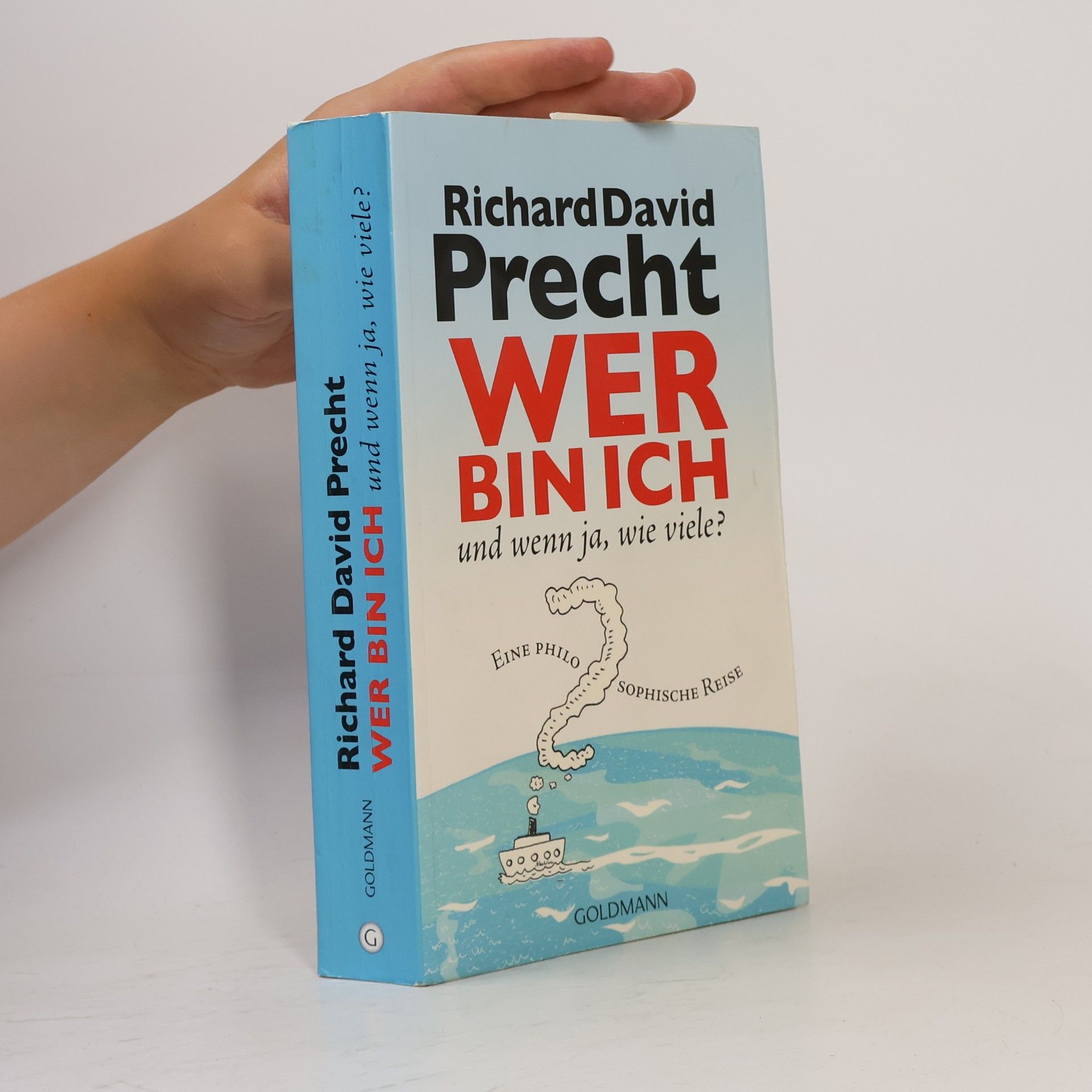 Richard David Precht Wer bin ich - und wenn ja, wie viele?