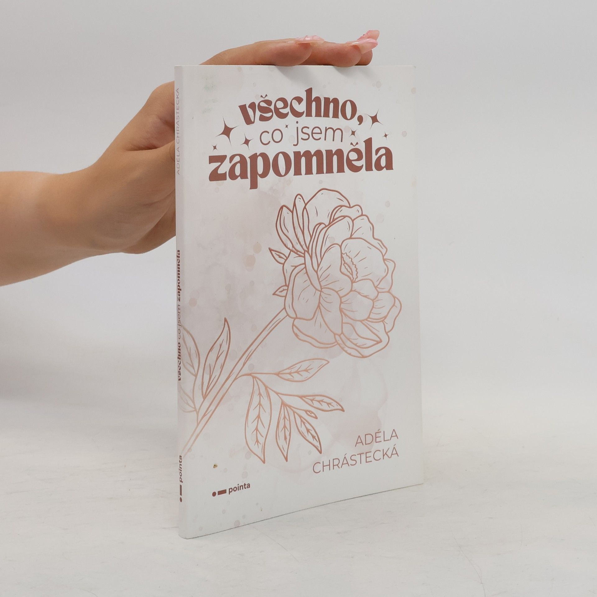 Adéla Chrástecká Všechno, co jsem zapomněla