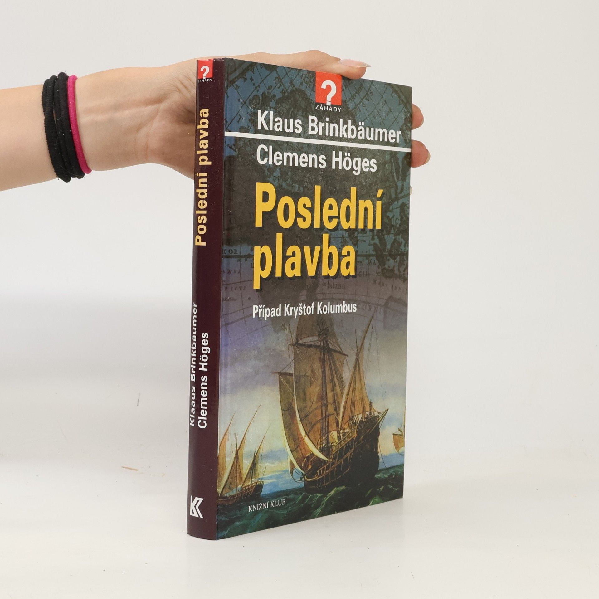 Klaus Brinkbäumer Poslední plavba - Případ Kryštof Kolumbus