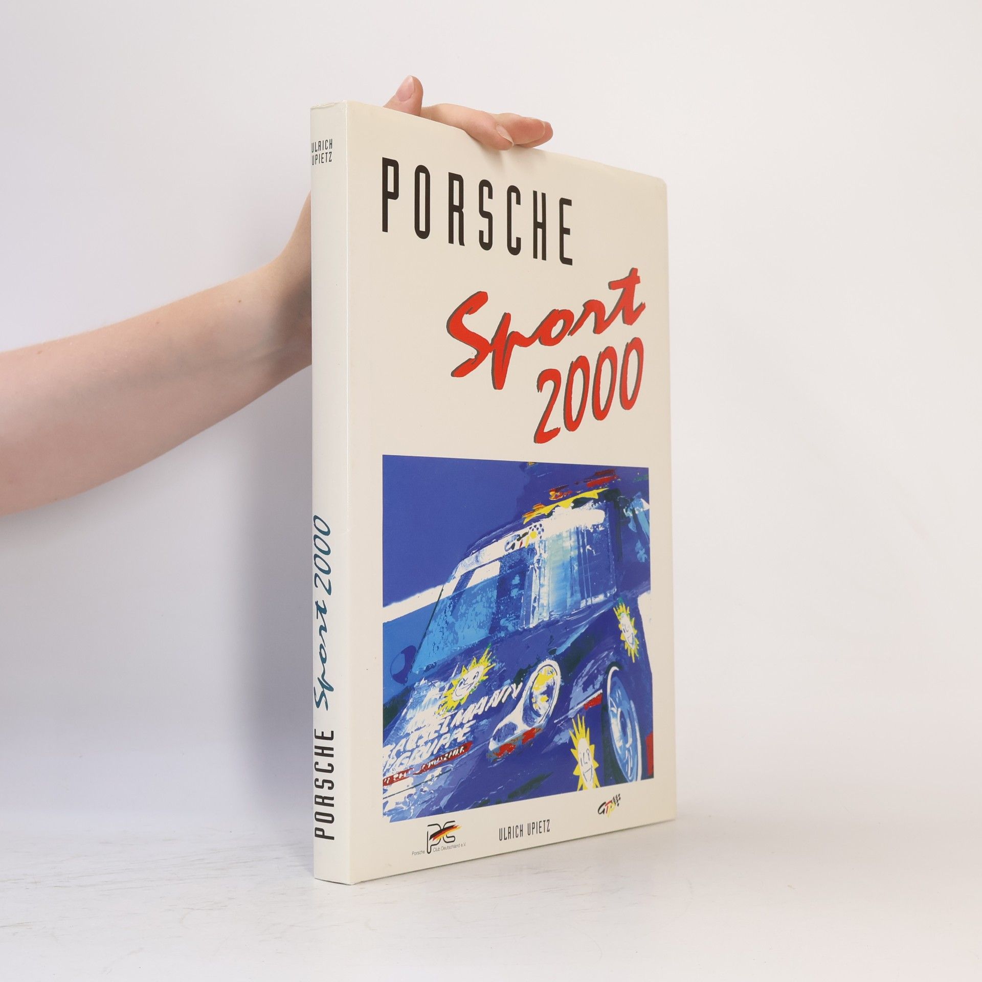 Ulrich Upietz Porsche Sport 2000: Offizielles Porsche Motorsport Jahrbuch