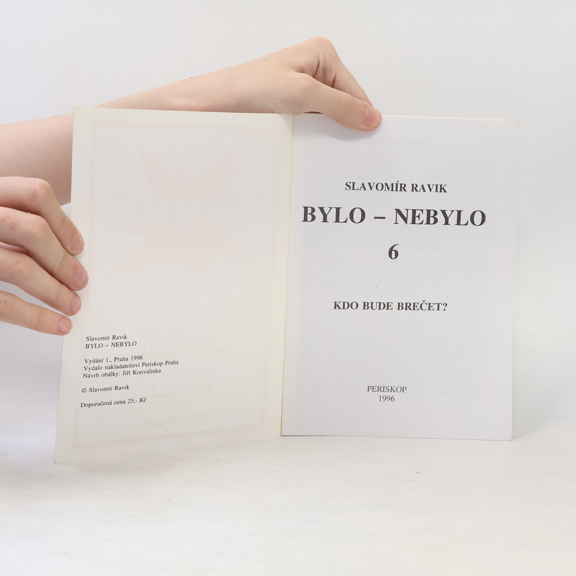 Slavomír Ravik Bylo - nebylo? 6. Kdo bude brečet?