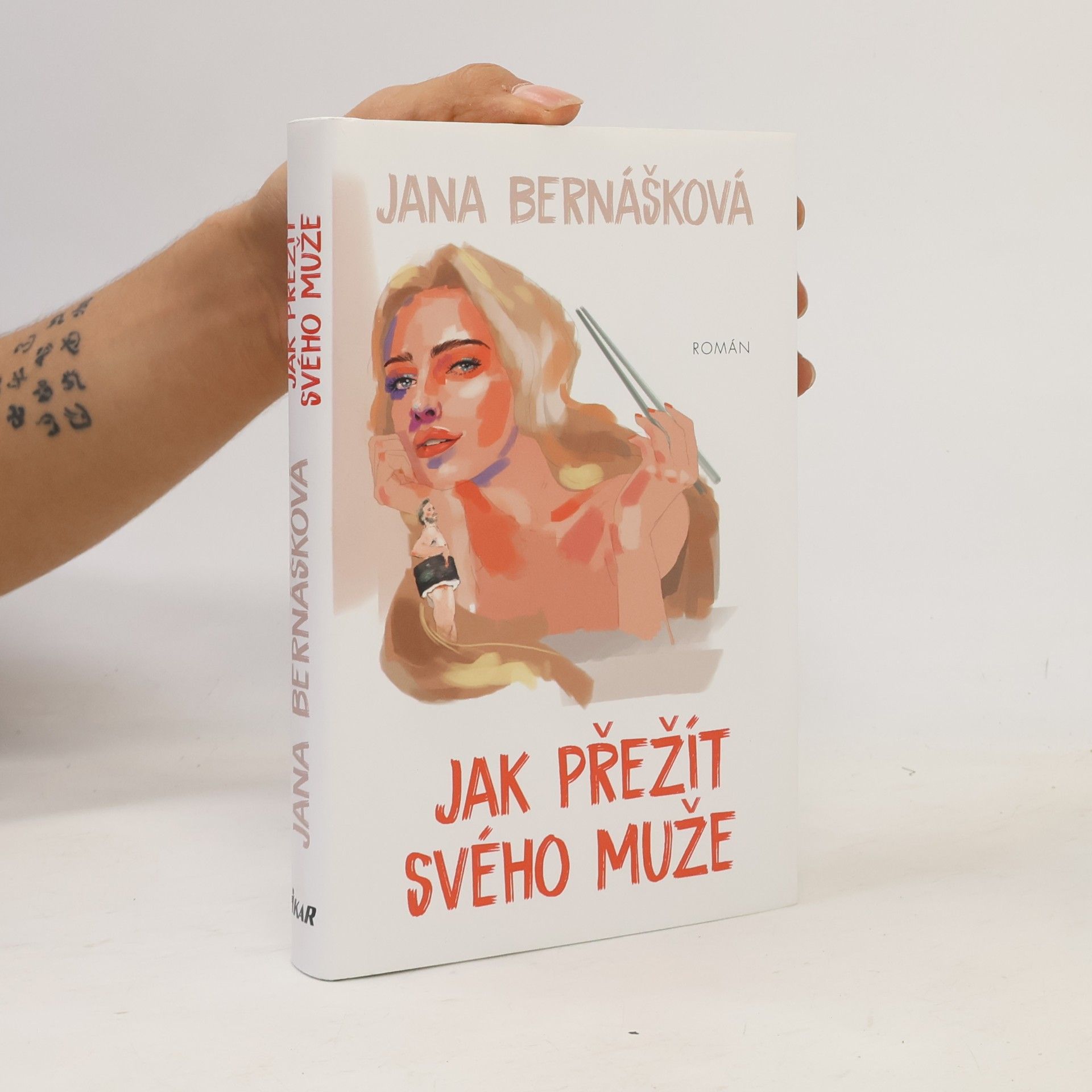 Jana Bernášková Jak přežít svého muže