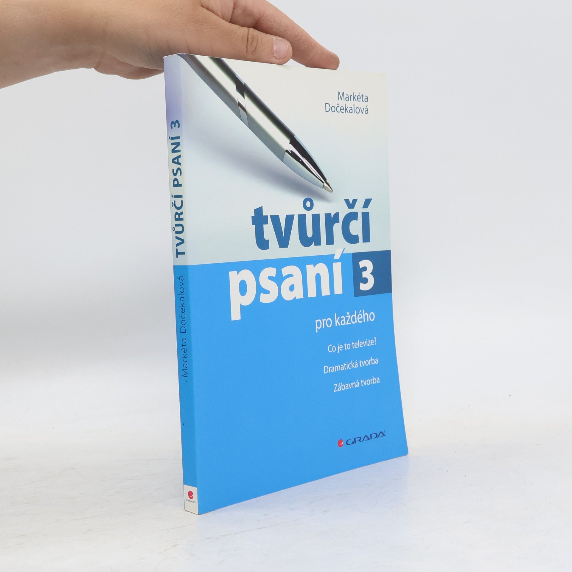 Markéta Dočekalová Tvůrčí psaní pro každého 3. Co je to televize?, dramatická tvorba, zábavná tvorba