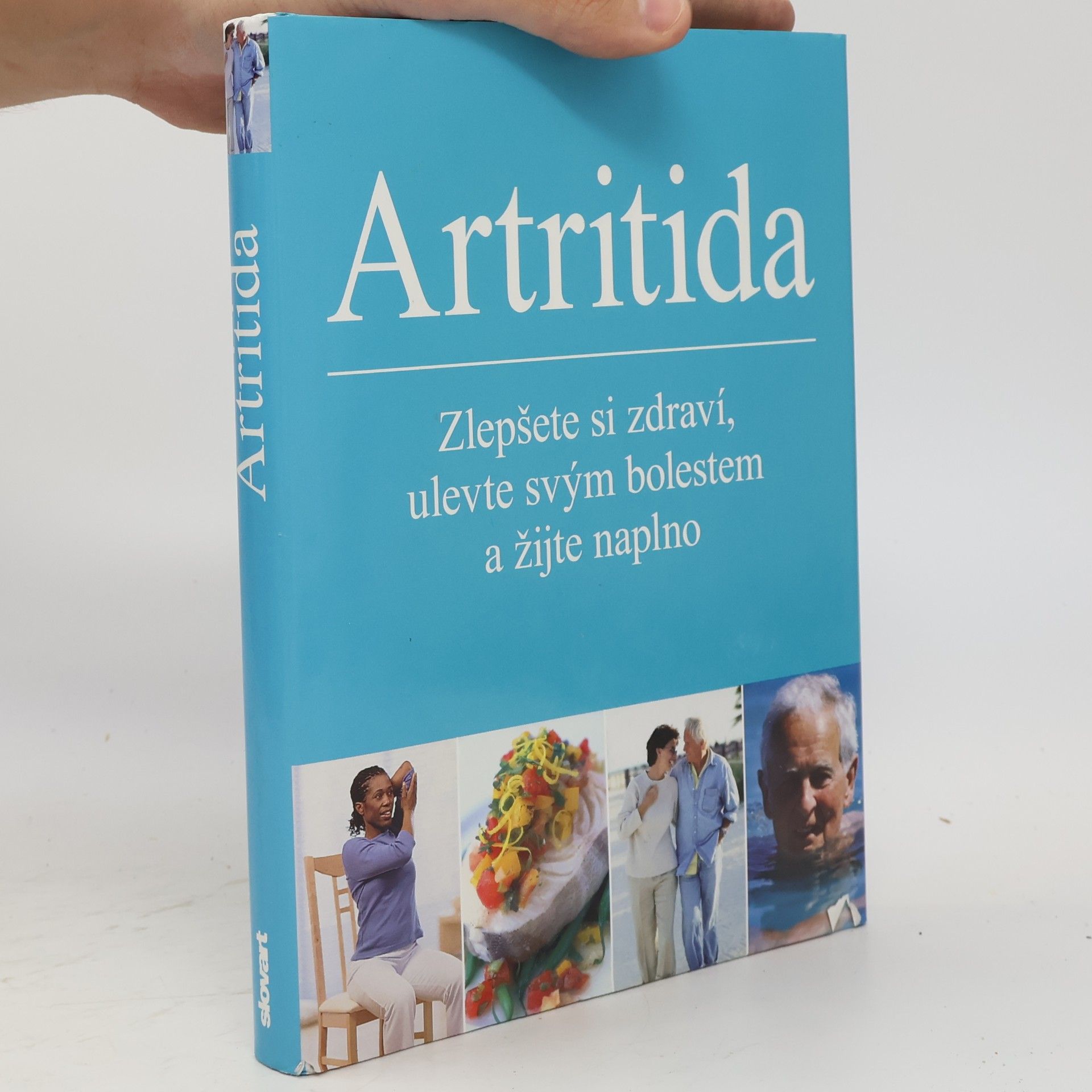 Howard Bird Artritida : zlepšete si zdraví, ulevte svým bolestem a žijte naplno