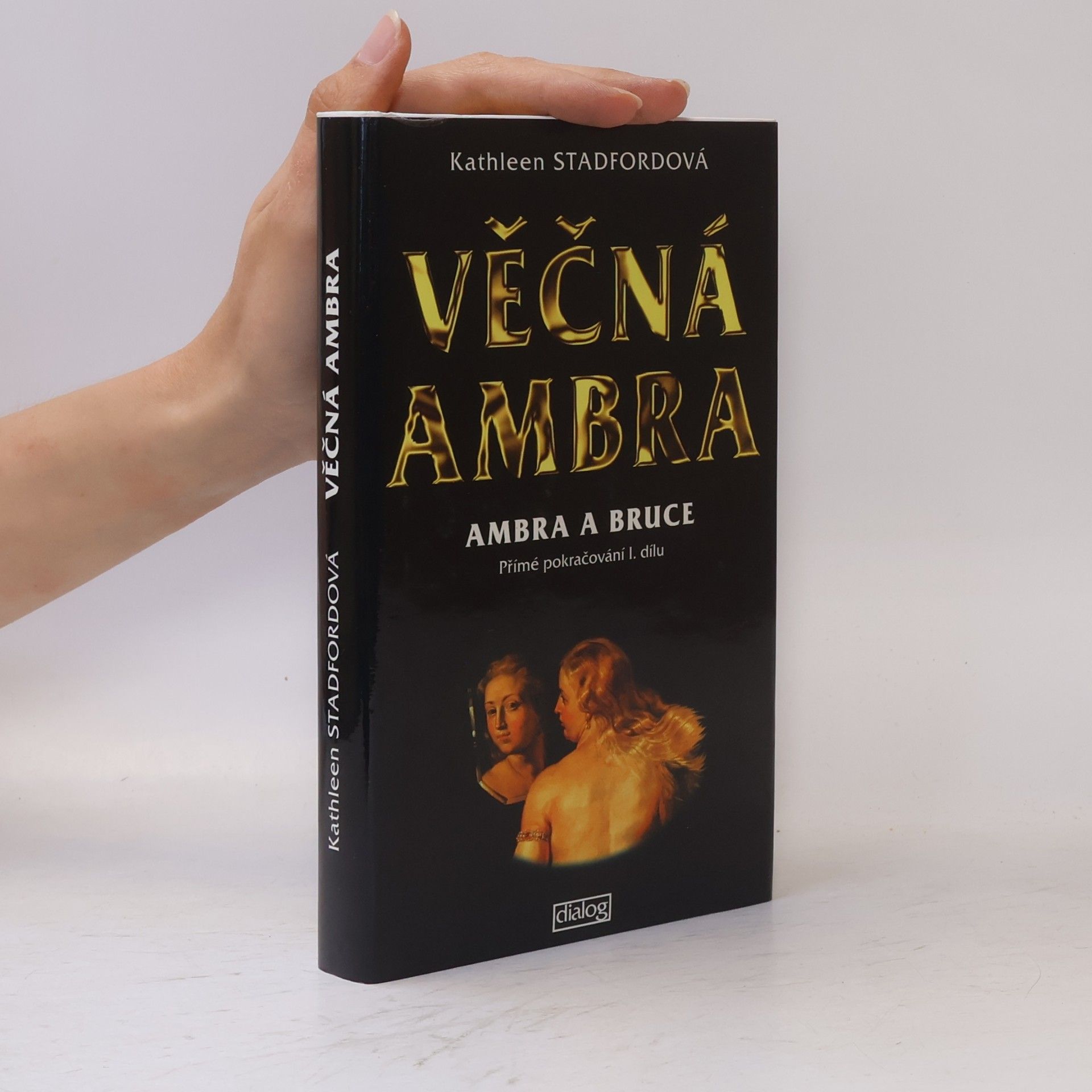 Kathleen Stadford Věčná Ambra. Ambra a Bruce