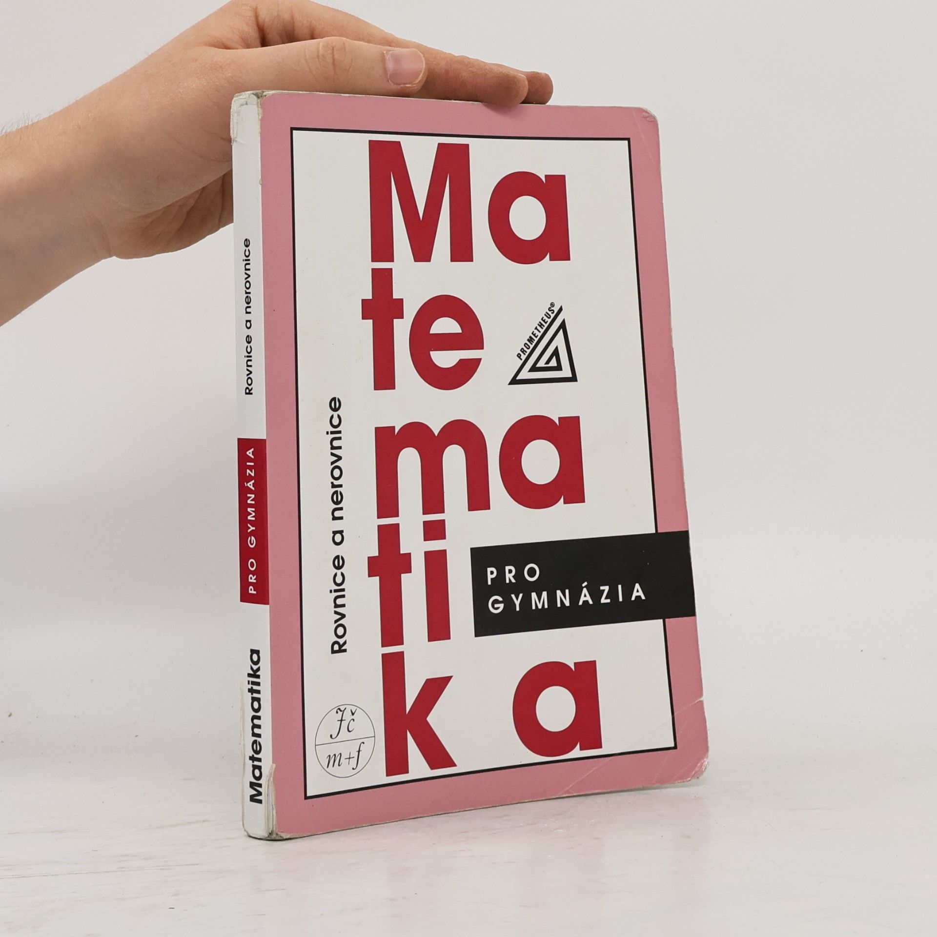Leo Boček Matematika pro gymnázia. Rovnice a nerovnice