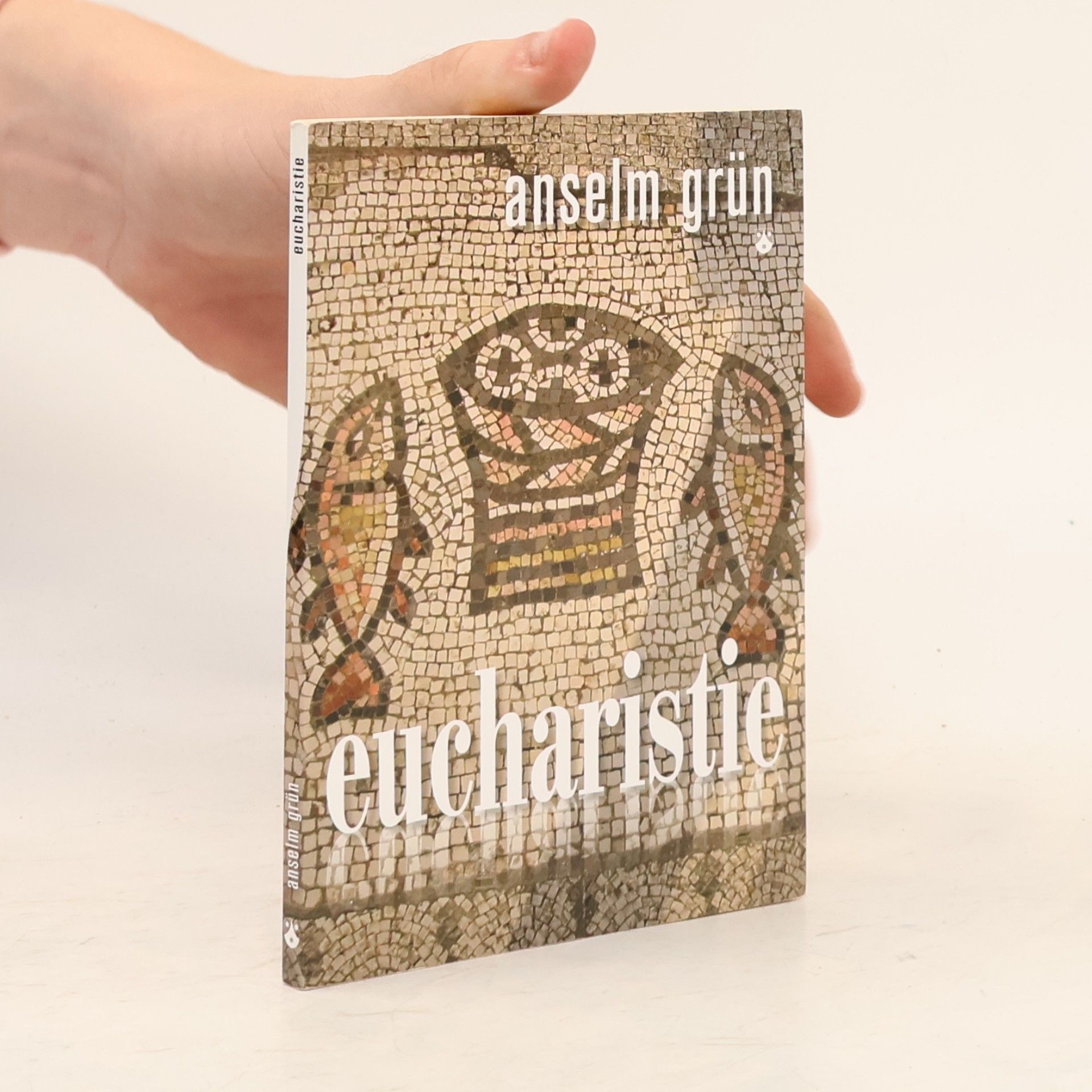 Anselm Grün Eucharistie