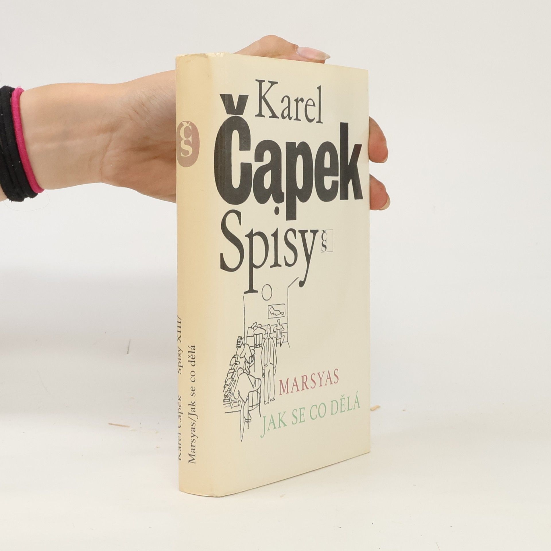 Karel Čapek Spisy XIII. Marsyas. Jak se co dělá