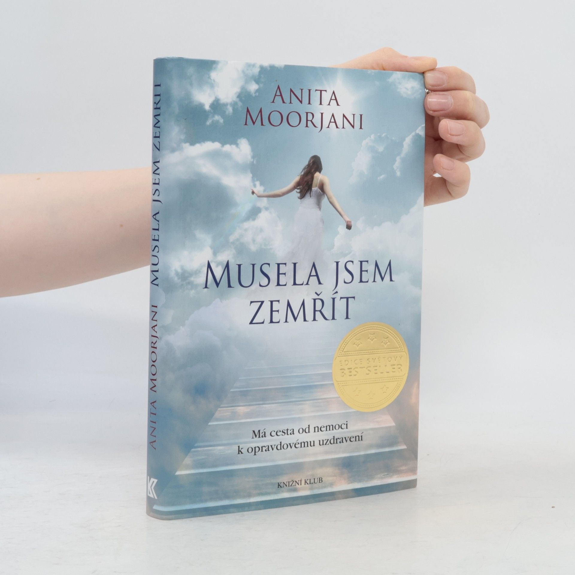 Anita Moorjani Musela jsem zemřít