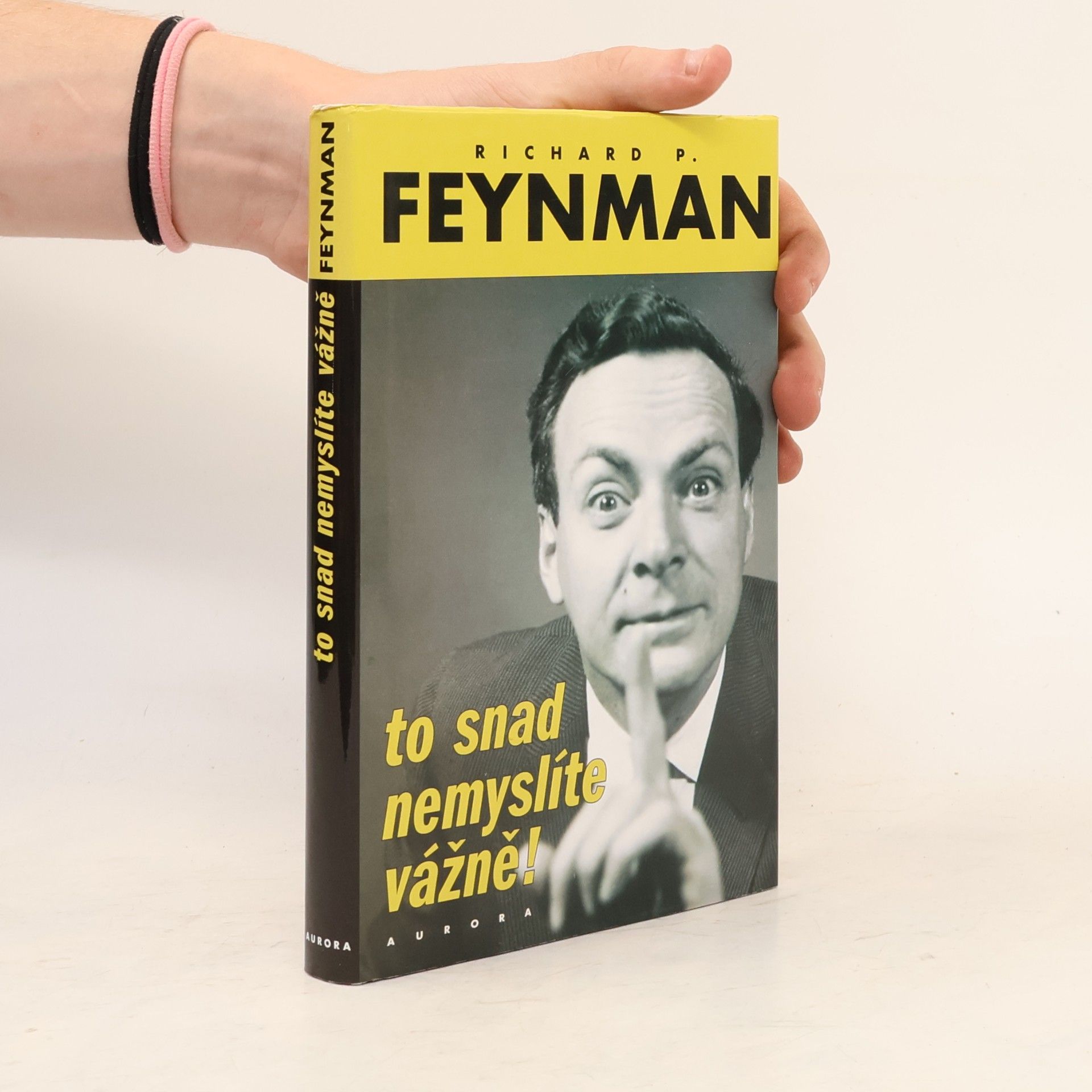 Richard Feynman To snad nemyslíte vážně!