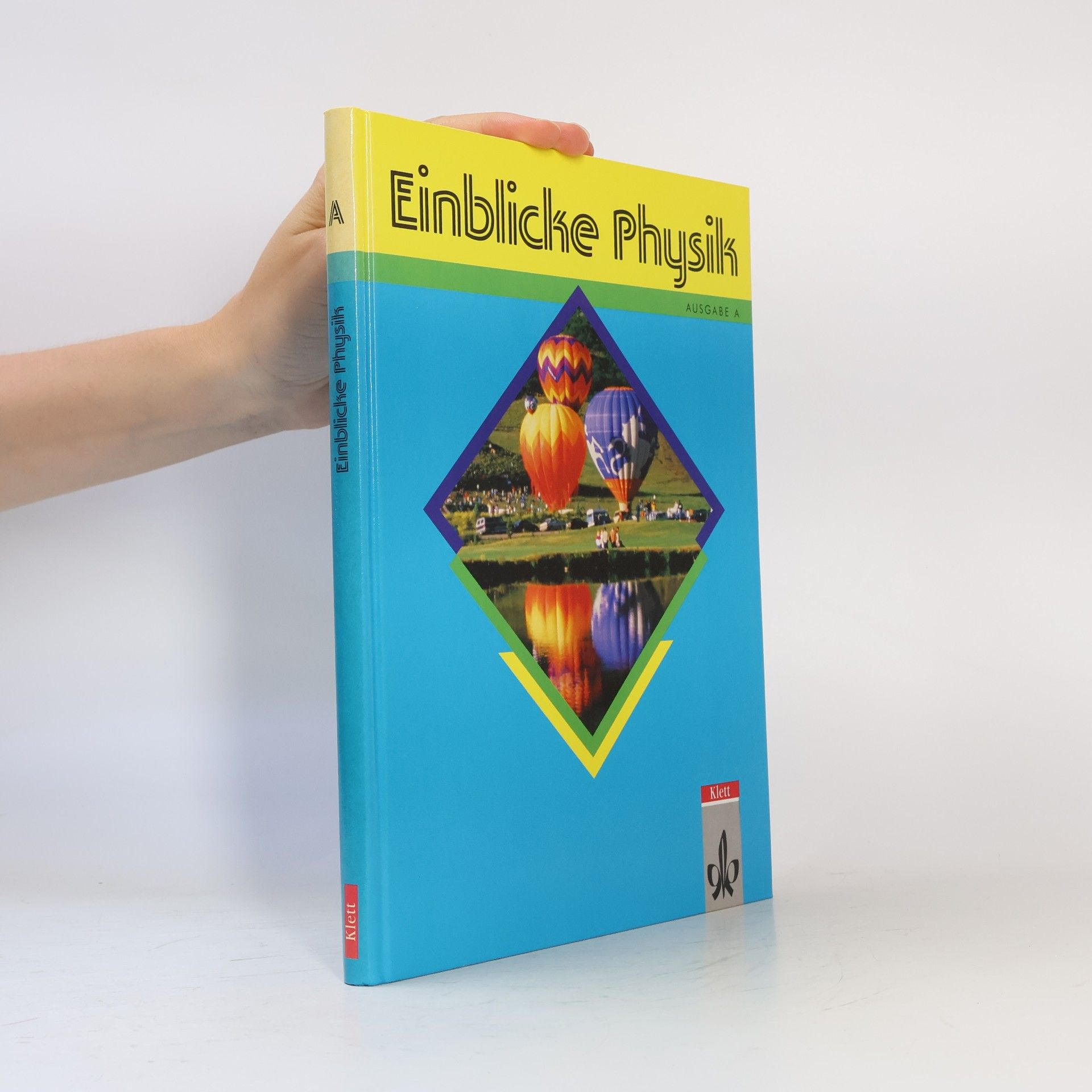 Arthur Lang Einblicke Physik: Ausgabe A